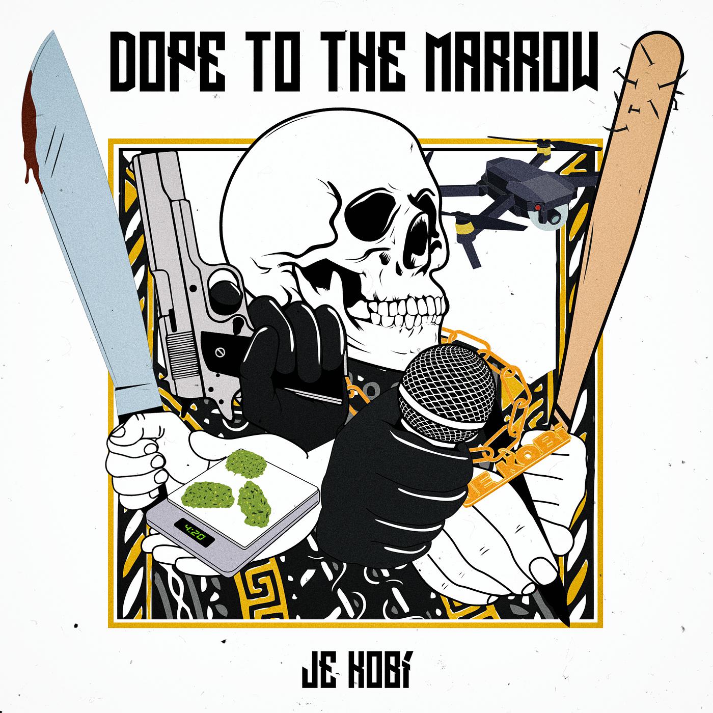 Постер альбома Dope to the Marrow