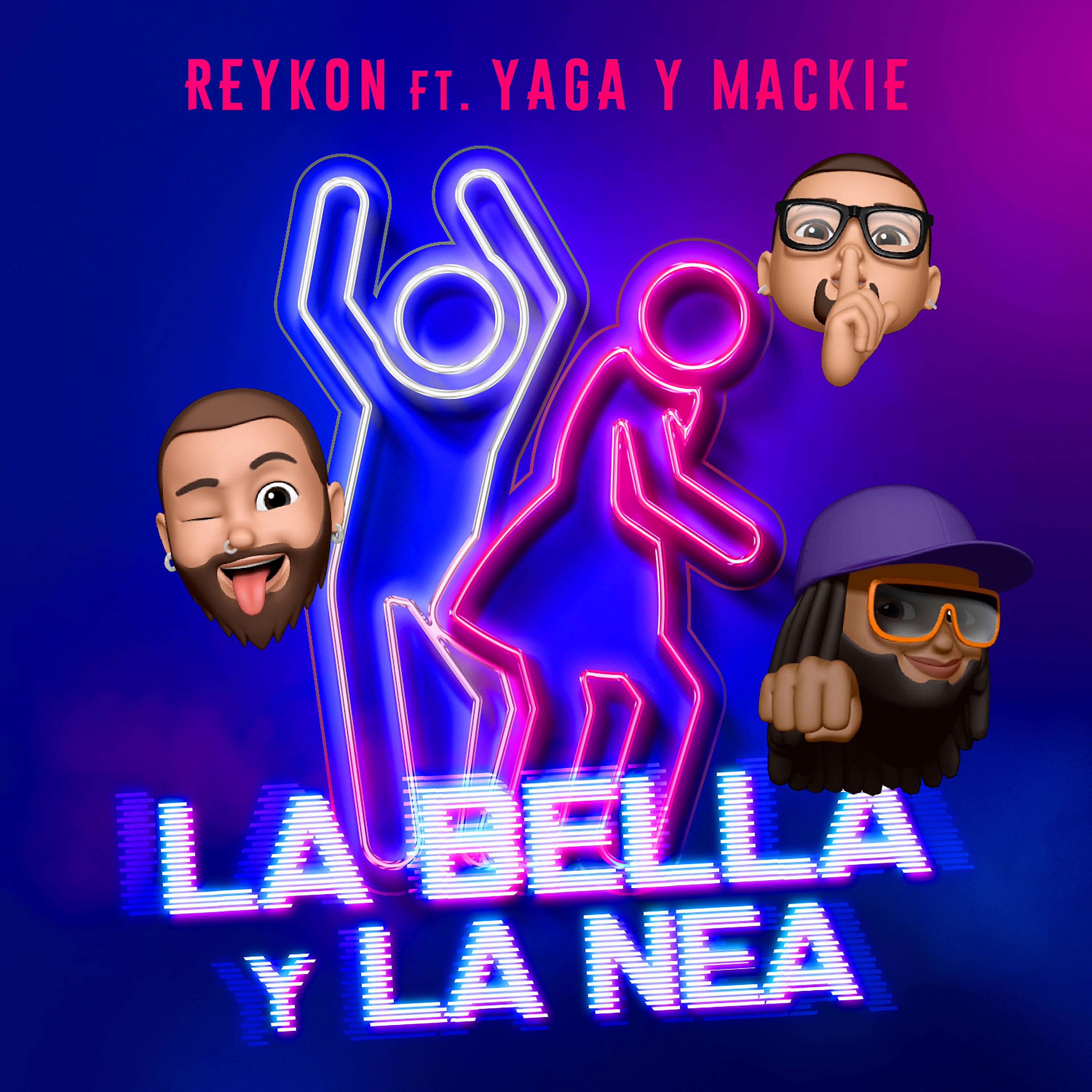 Постер альбома LA BELLA Y LA NEA (feat. Yaga & Mackie)
