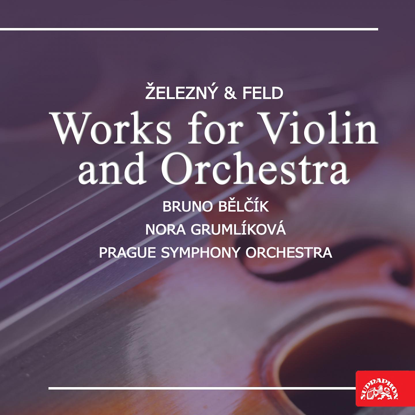 Постер альбома Železný & Feld Works for Violin and Orchestra