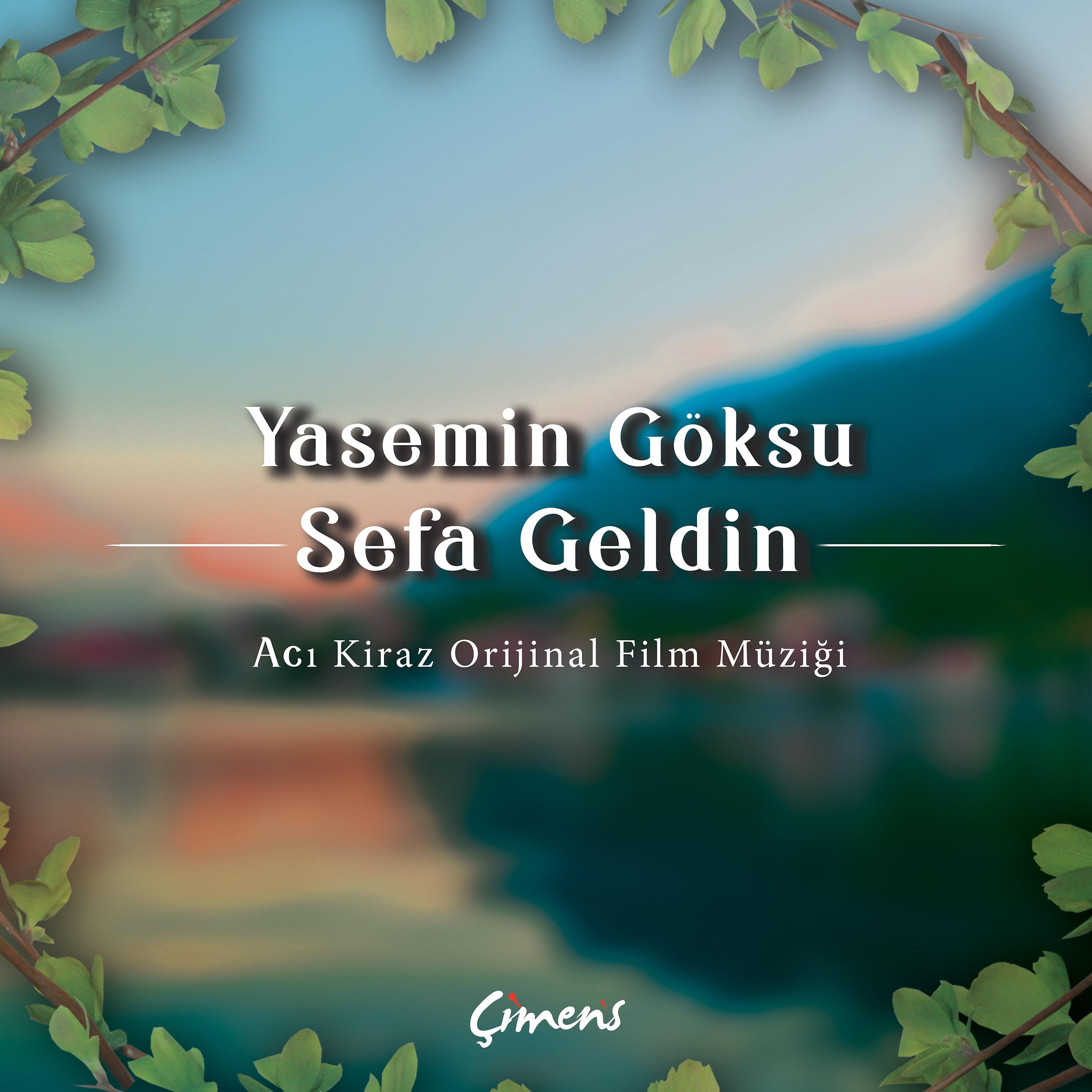 Постер альбома Sefa Geldin (Acı Kiraz Orijinal Film Müziği)