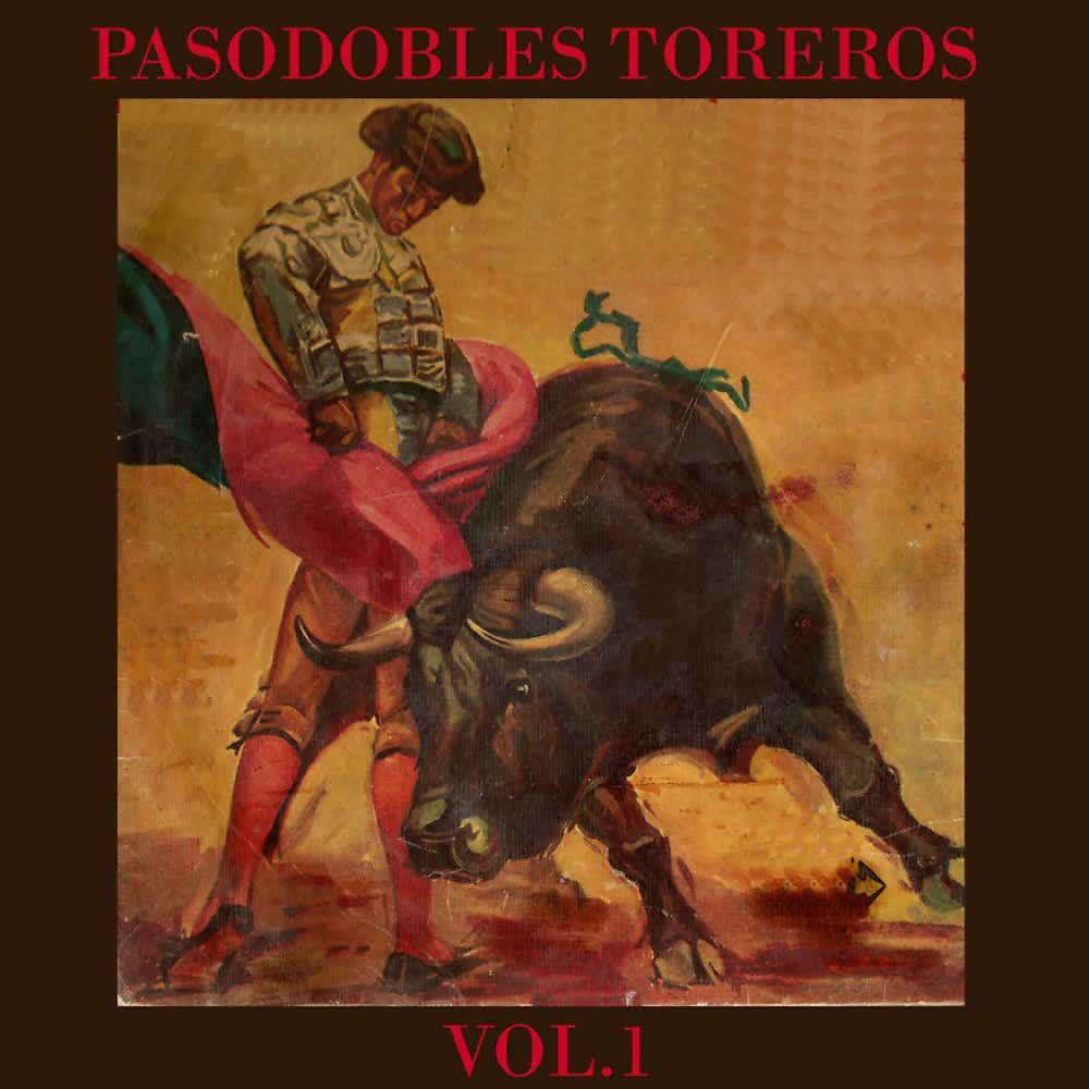 Постер альбома Pasodobles Toreros