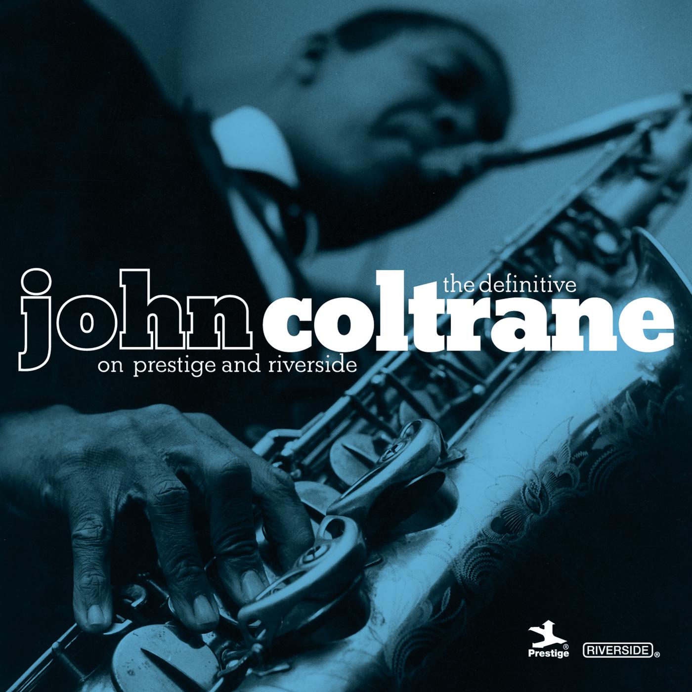 Постер альбома The Definitive John Coltrane On Prestige And Riverside