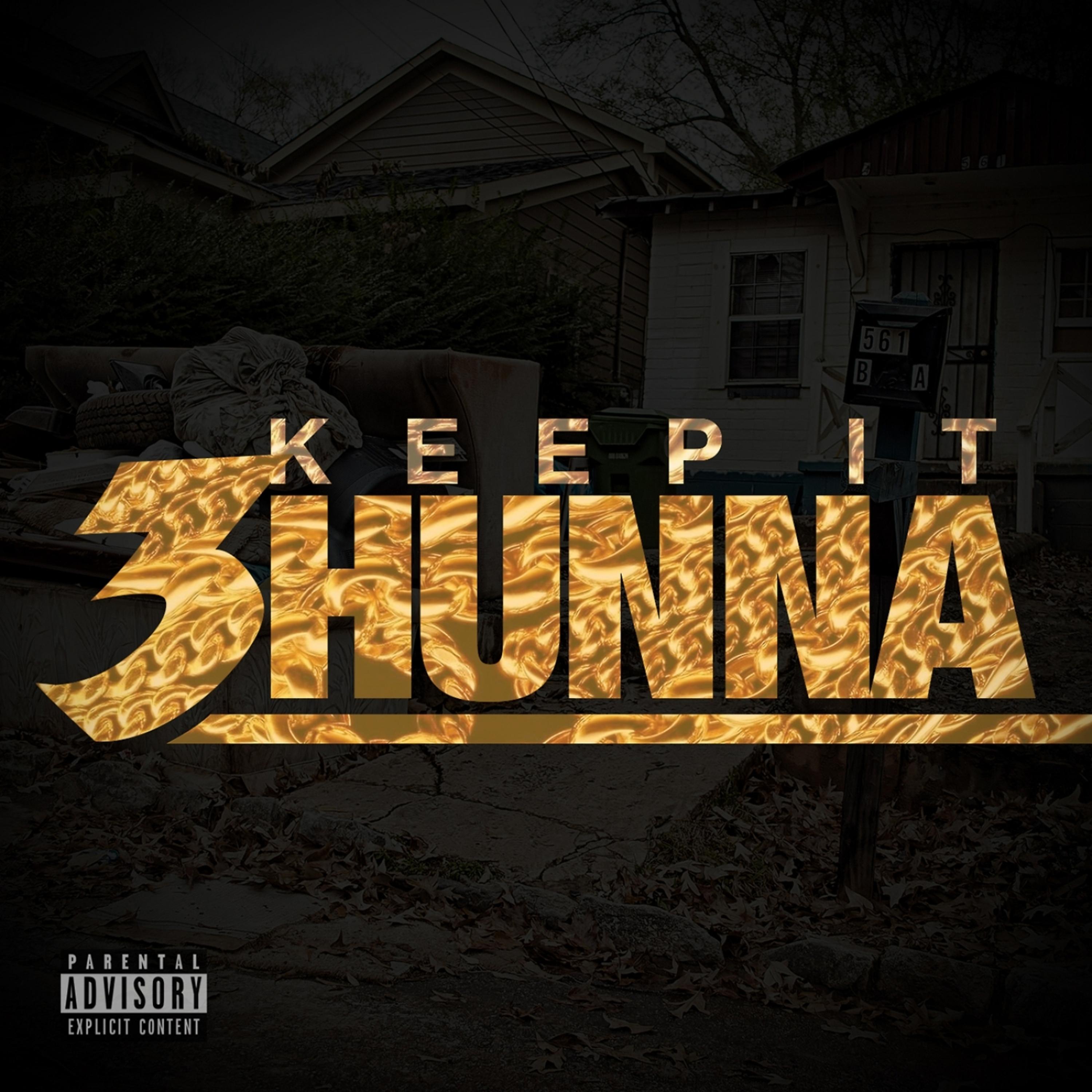 Постер альбома Keep It 3hunna