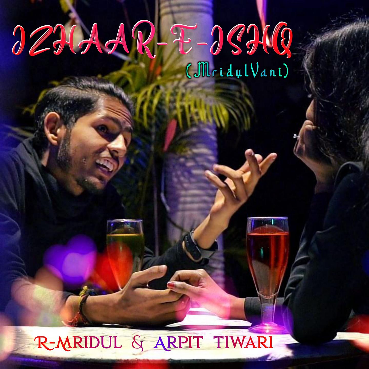Постер альбома Izhaar-e-Ishq (MridulVani)