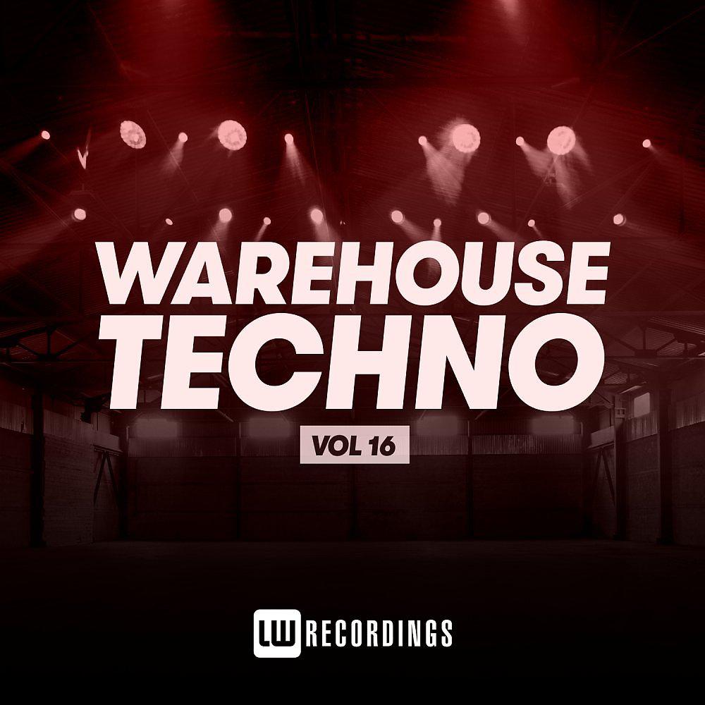 Постер альбома Warehouse Techno, Vol. 16