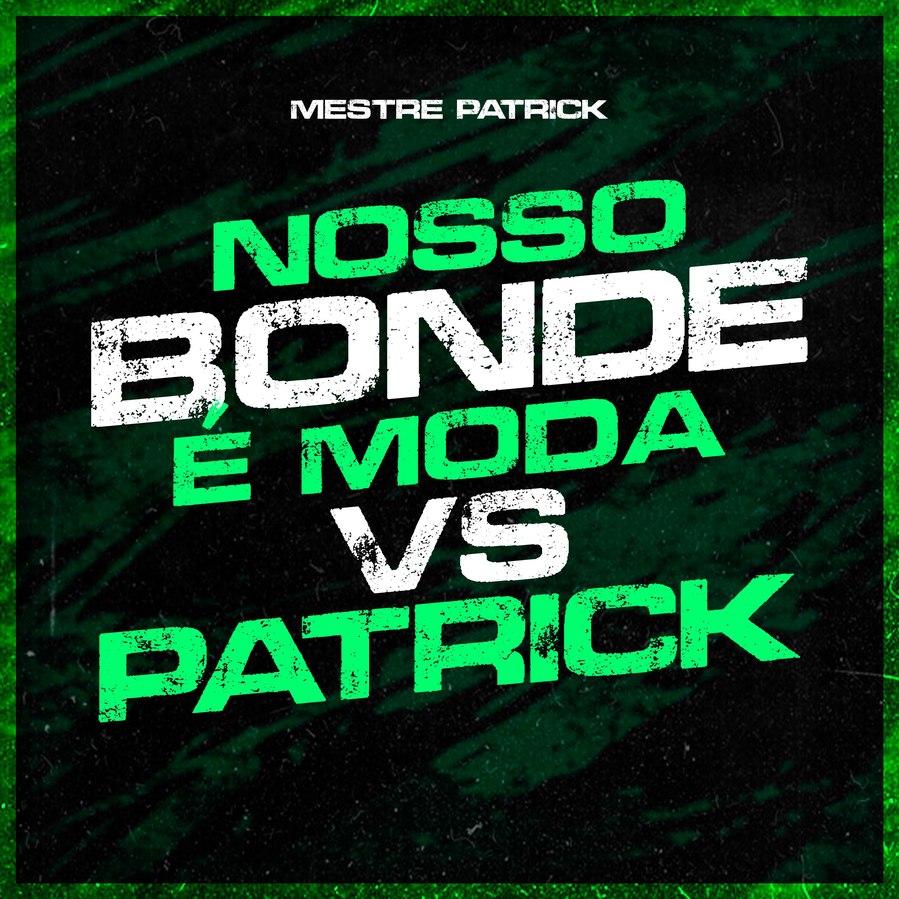 Постер альбома Nosso Bonde e Moda Vs Patrick