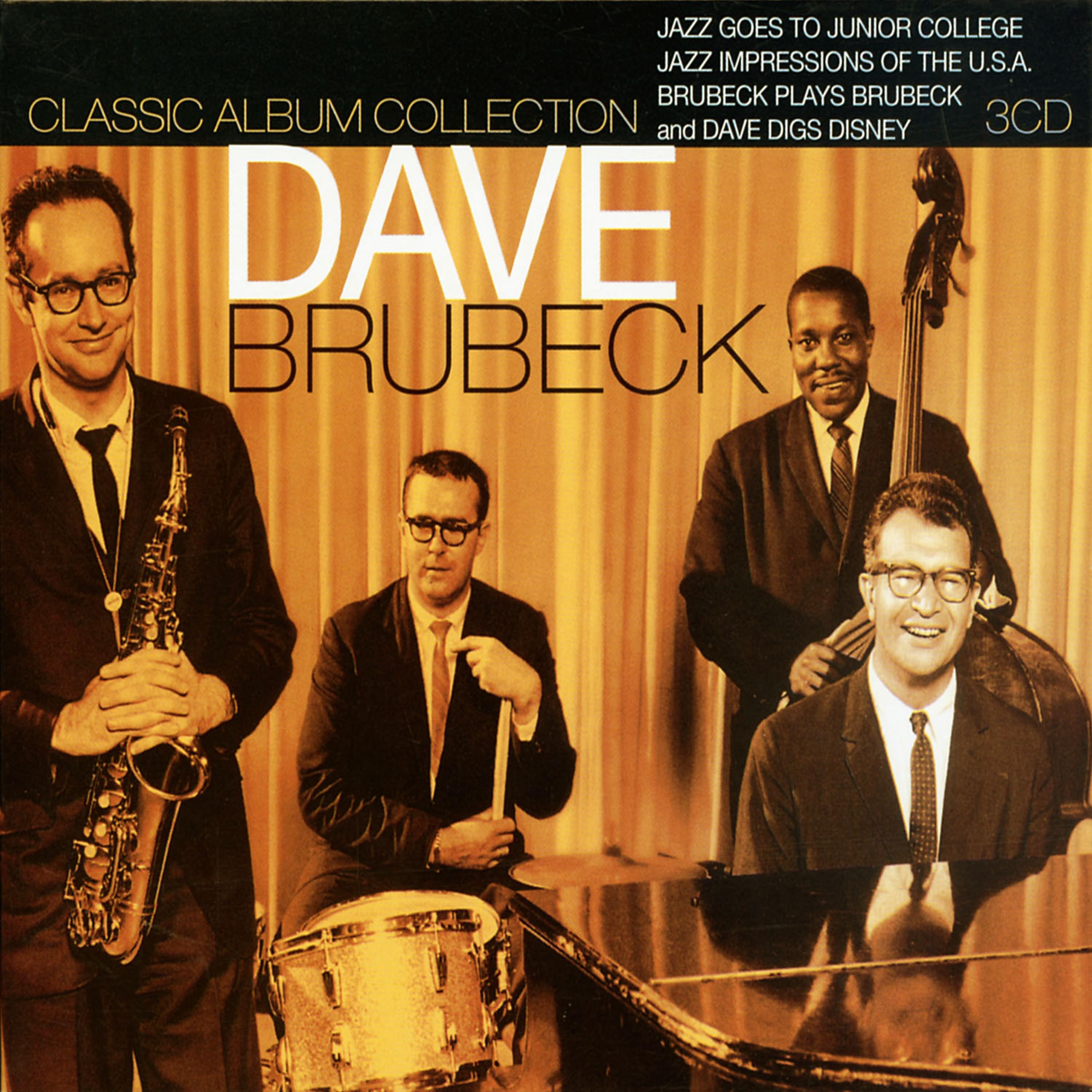 Постер альбома Classic Album Collection: Jazz Goes to Junior College; Jazz Impressions of the U.S.A.; Brubeck Plays Brubeck; Dave Digs Disney