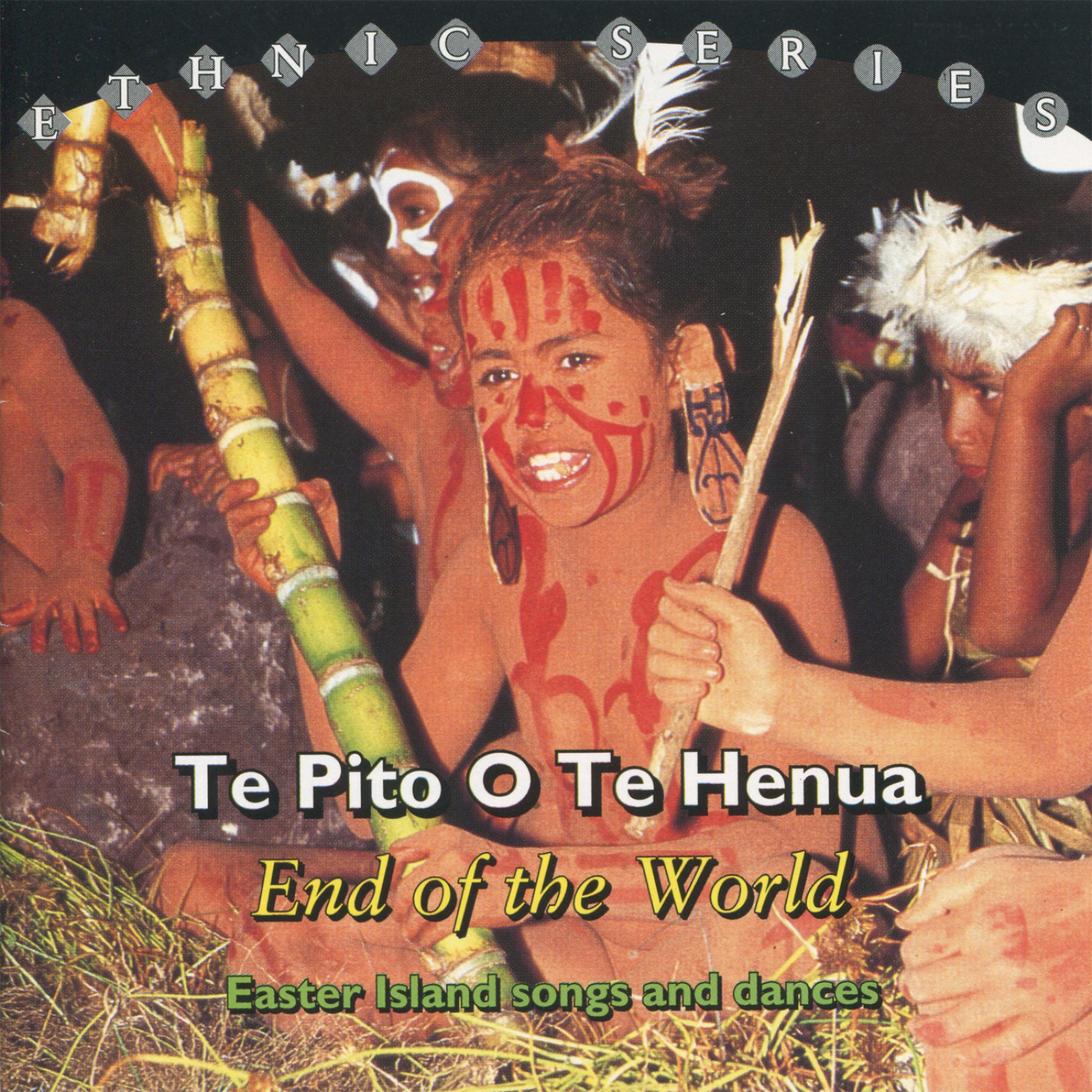 Постер альбома Te Pito O Te Henua - End of the World: Easter Island Songs and Dances