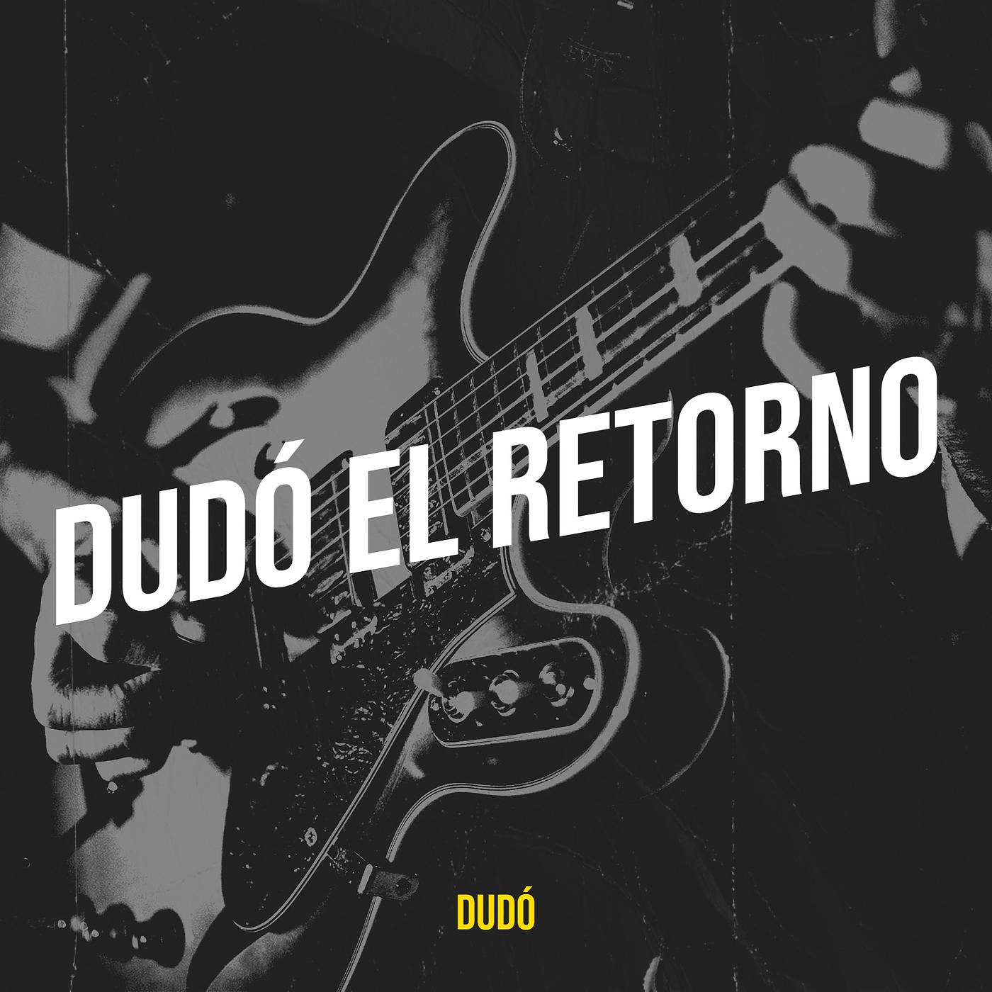 Постер альбома Dudó El Retorno
