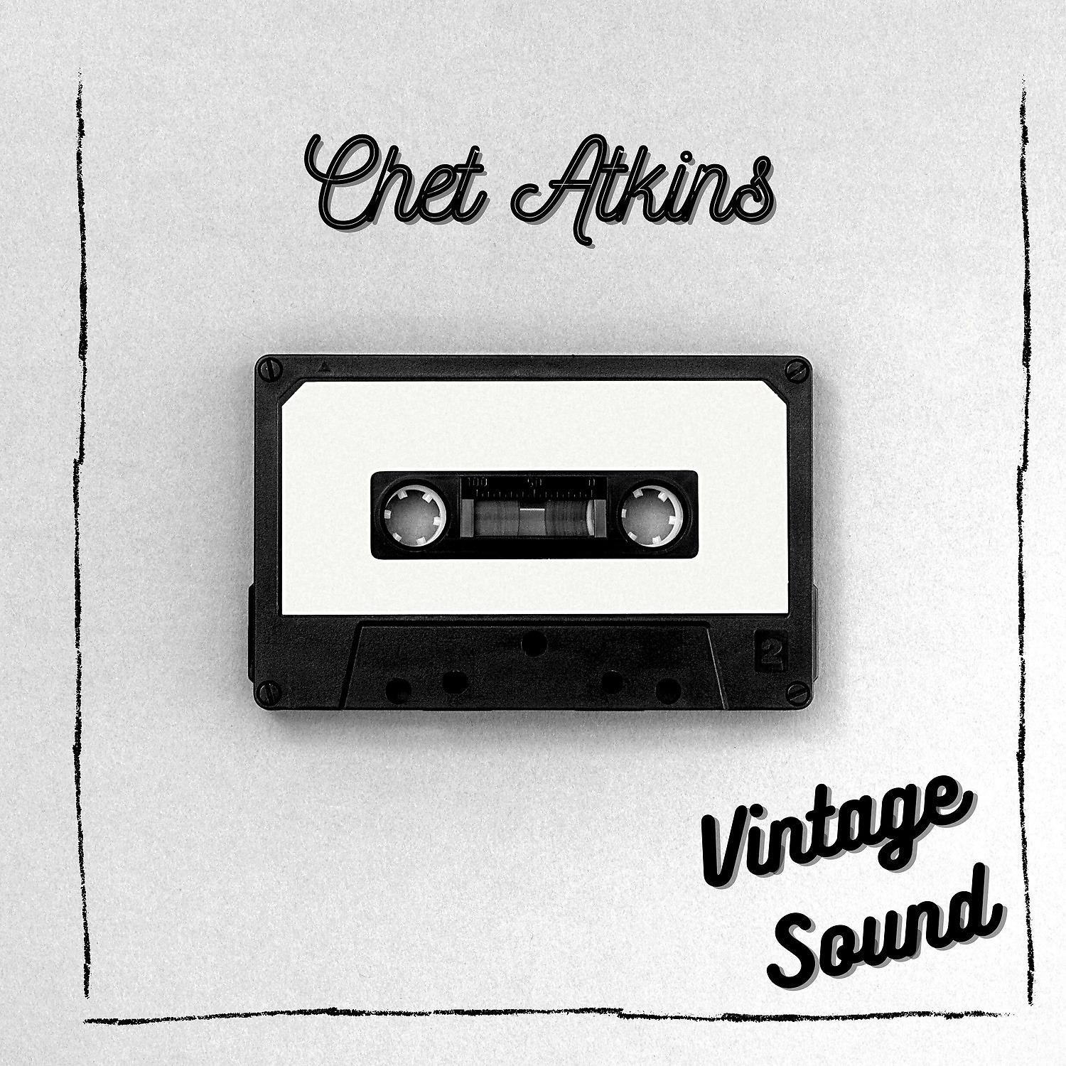 Постер альбома Chet Atkins - Vintage Sound