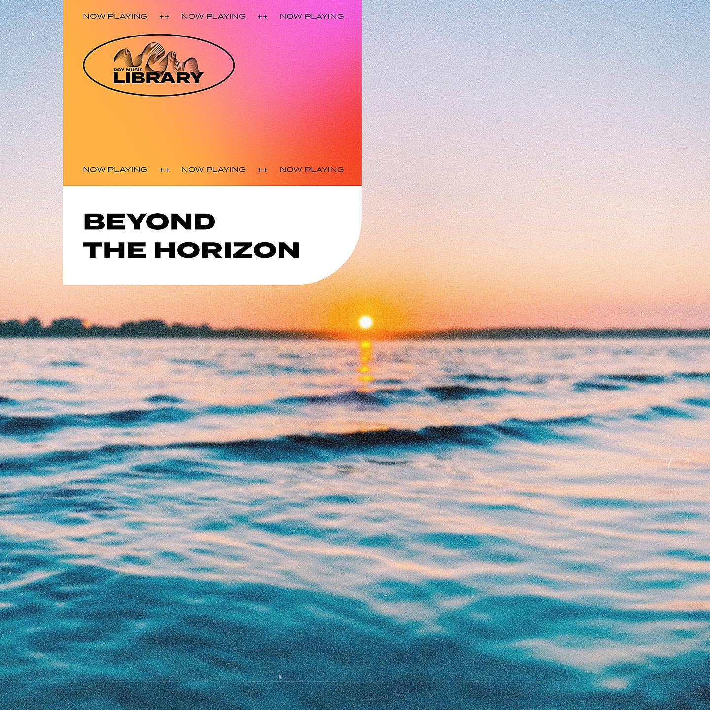 Постер альбома Roy Music Library - Beyond the Horizon