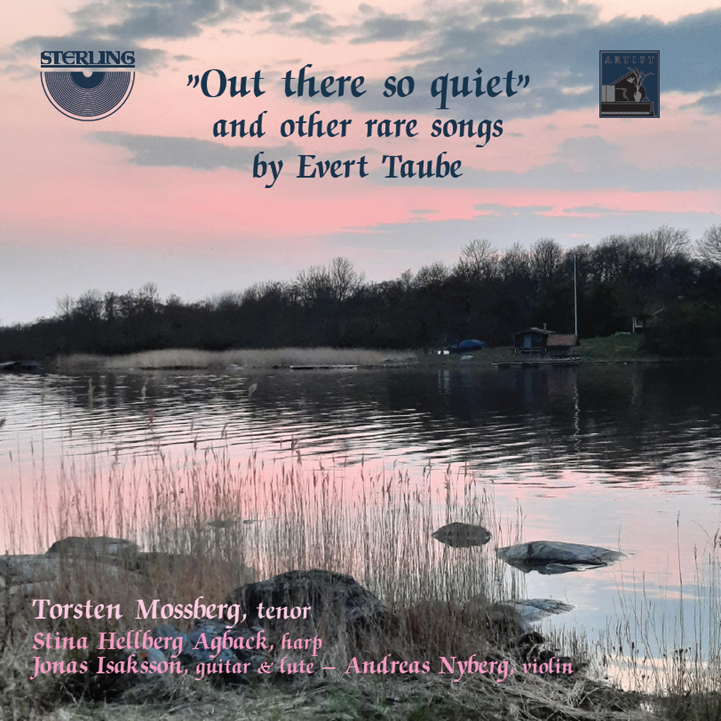 Постер альбома Out There so Quiet and Other Rare Songs by Evert Taube