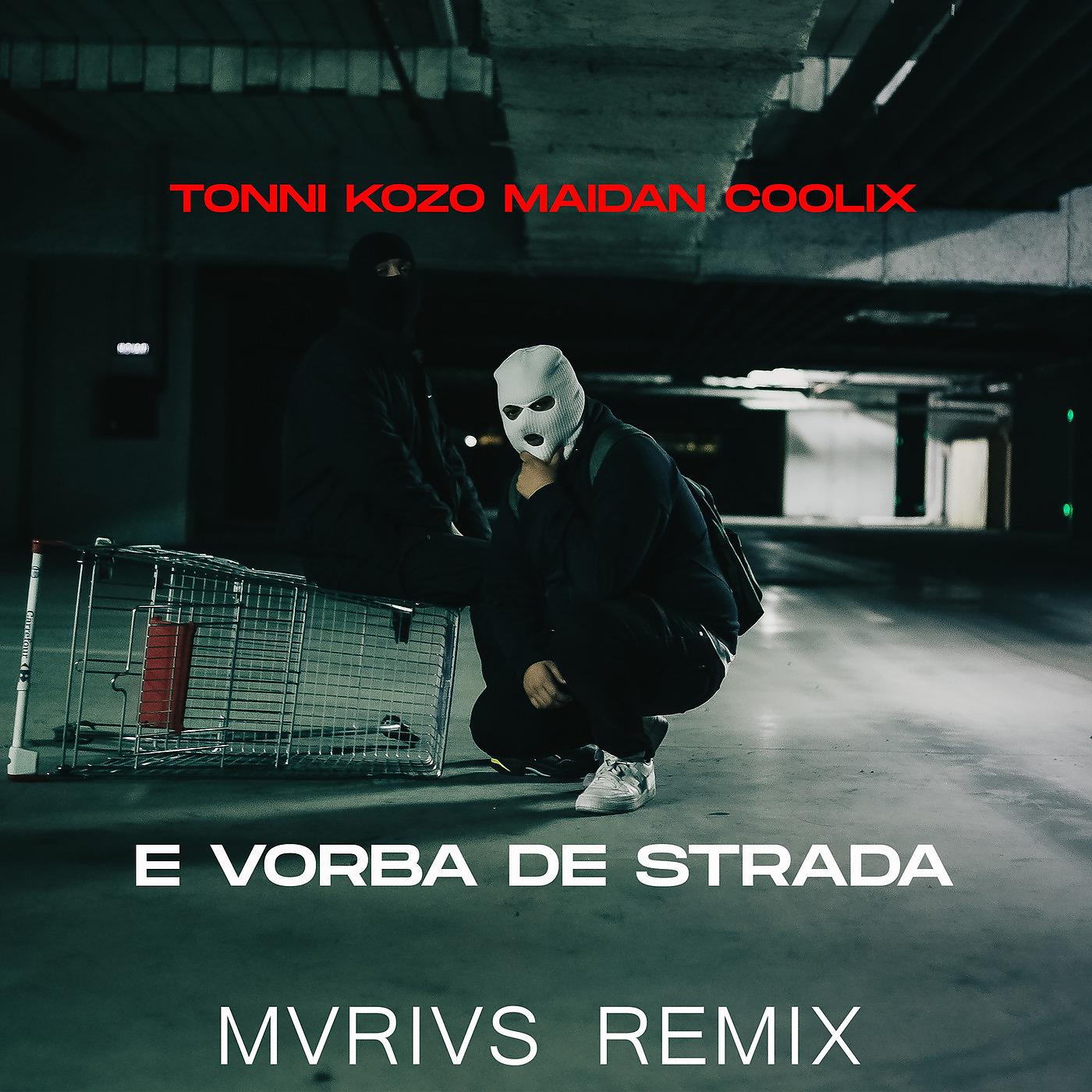 Постер альбома E Vorba De Strada (Mvrivs Remix)