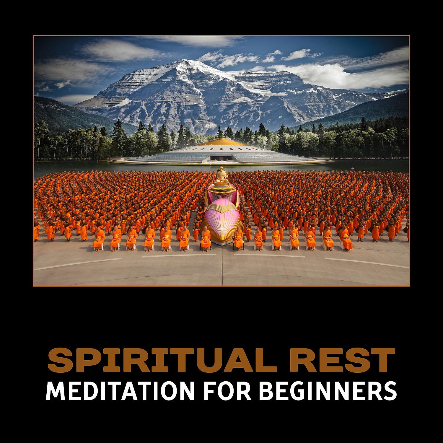 Постер альбома Spiritual Rest: Meditation for Beginners – Zen Exercises, Wake Up with Positive Energy Every Day, Teaching Buddha, Simple Meditate Detox