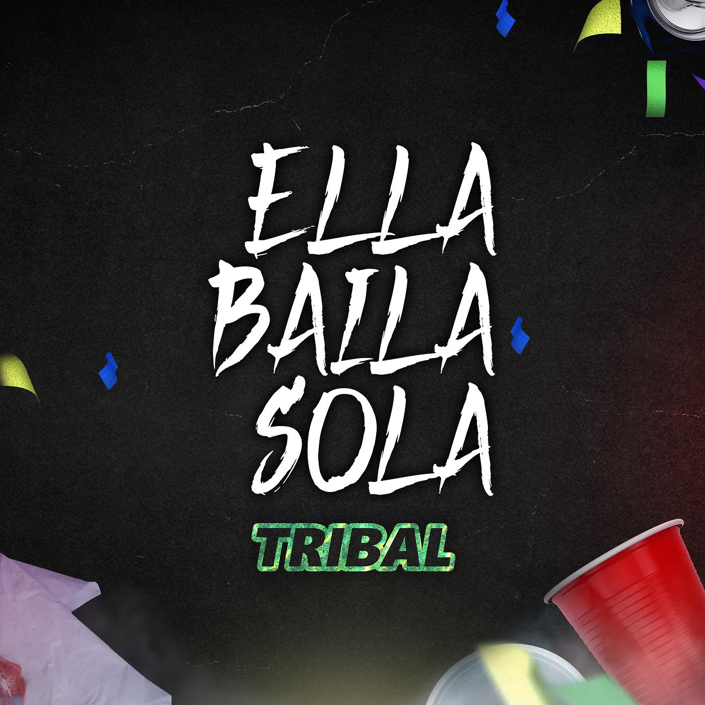 Постер альбома Ella Baila Sola Tribal
