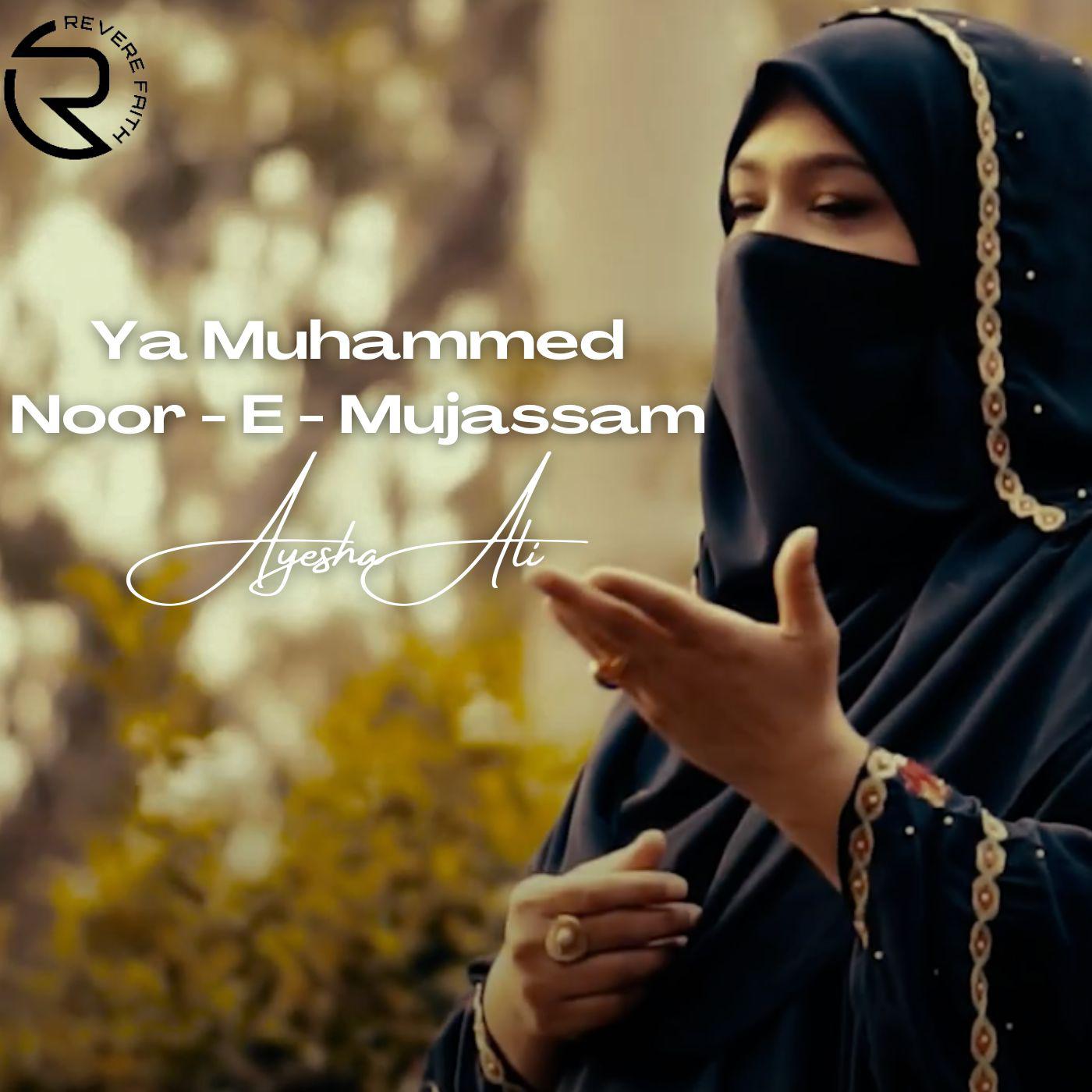 Постер альбома Ya Muhammed Noor - E - Mujassam