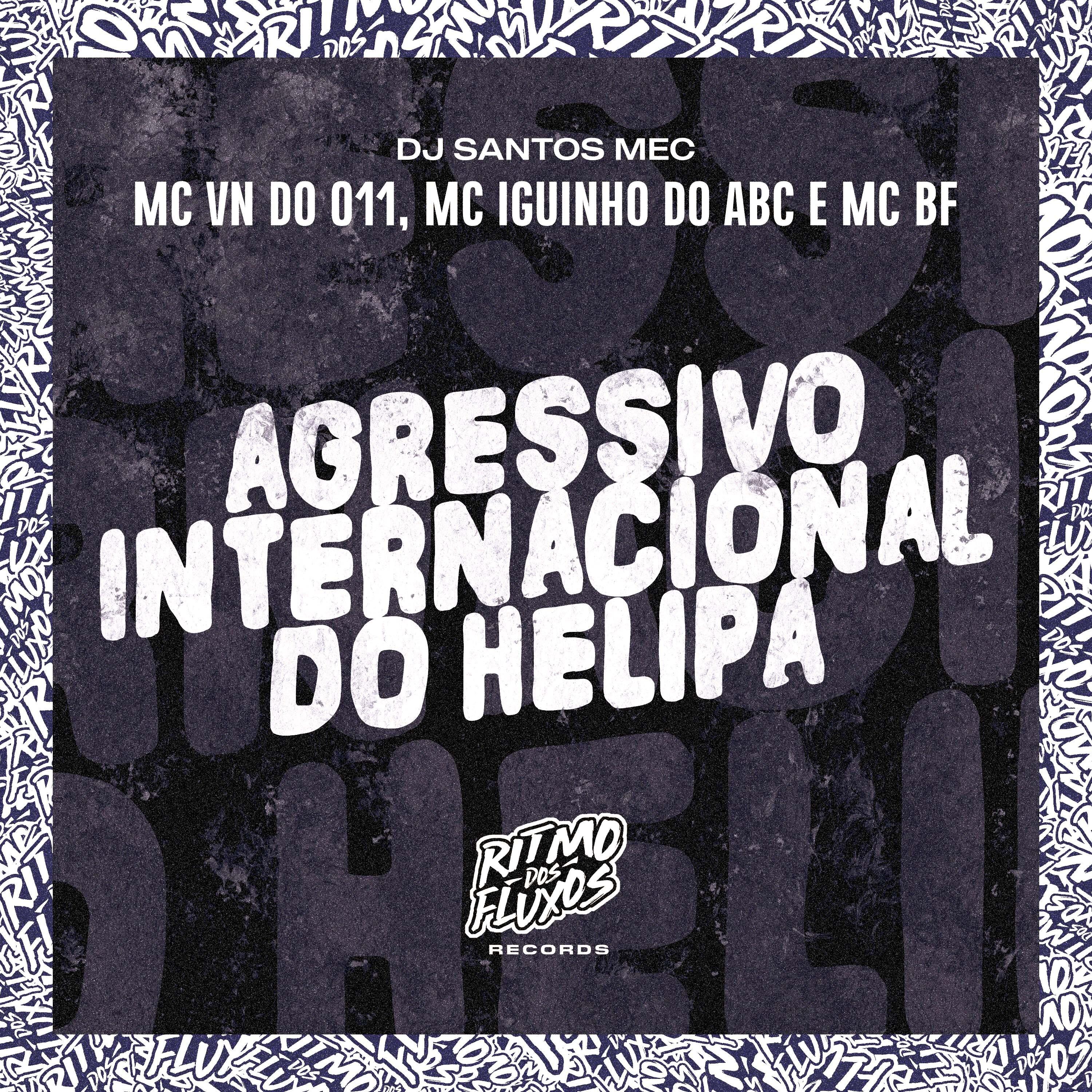 Постер альбома Agressivo Internacional do Helipa