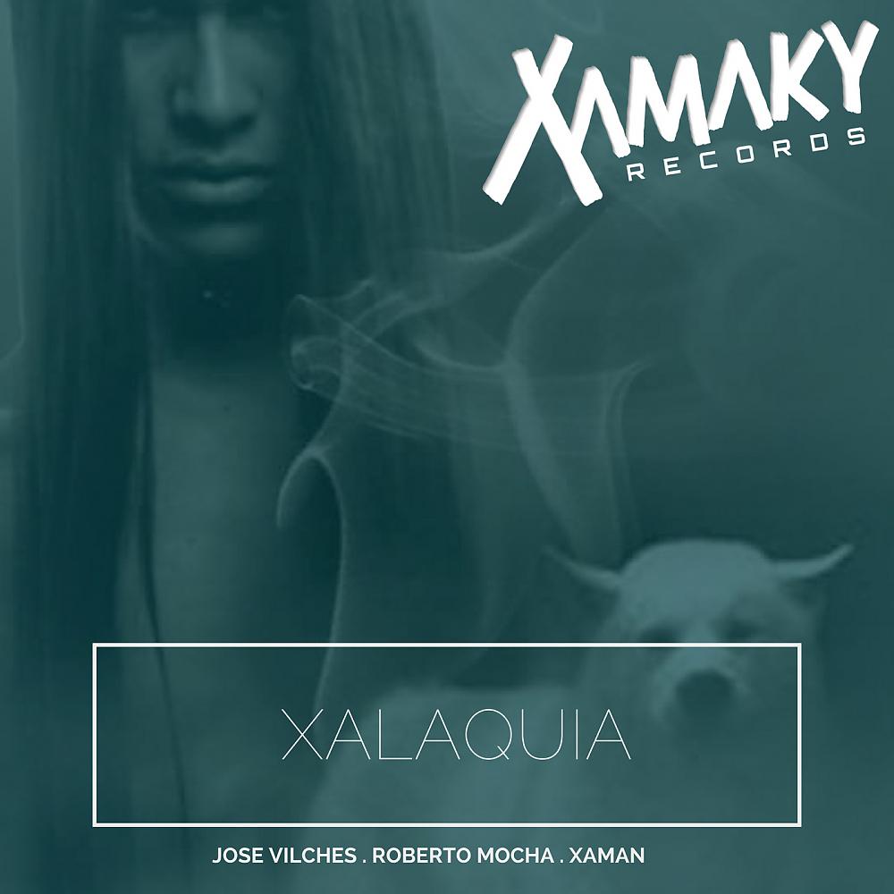 Постер альбома Xalaquia