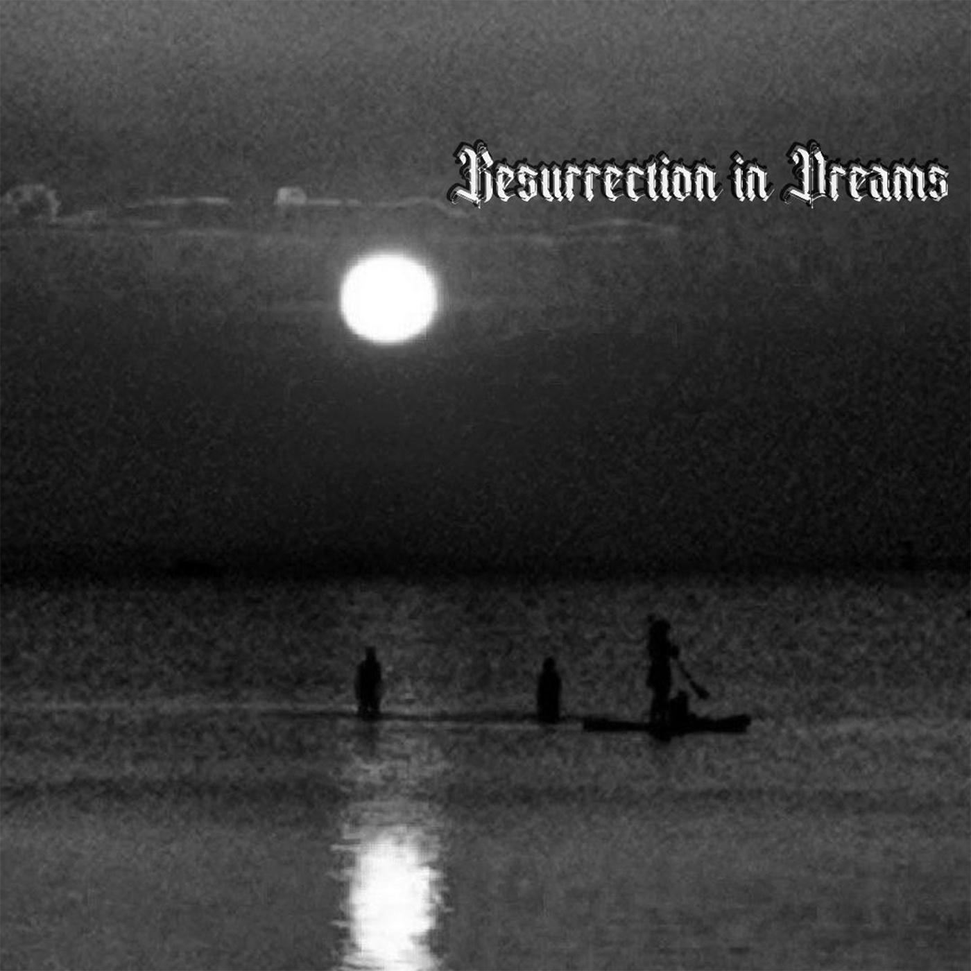 Постер альбома Resurrection in Dreams