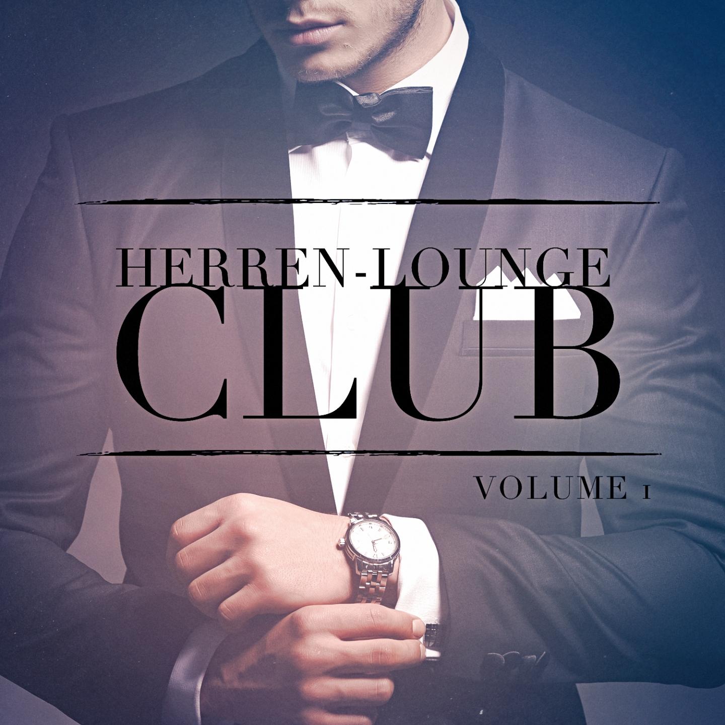 Постер альбома Herren Lounge Club, Vol. 1 (Lausche den entspannenden Klängen von Lounge-Musik)