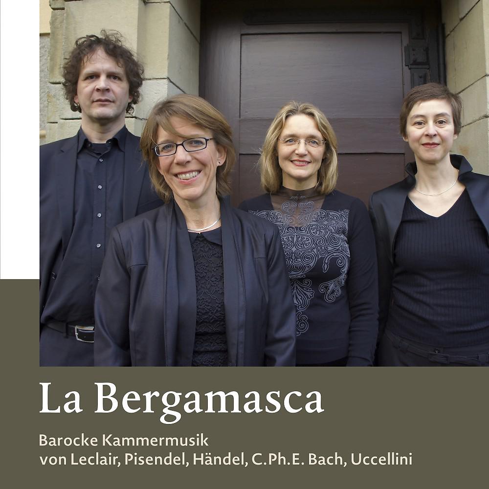 Постер альбома La Bergamasca (Barocke Kammermusik von Leclair, Pisendel, Händel, C. Ph. E. Bach, Uccellini)