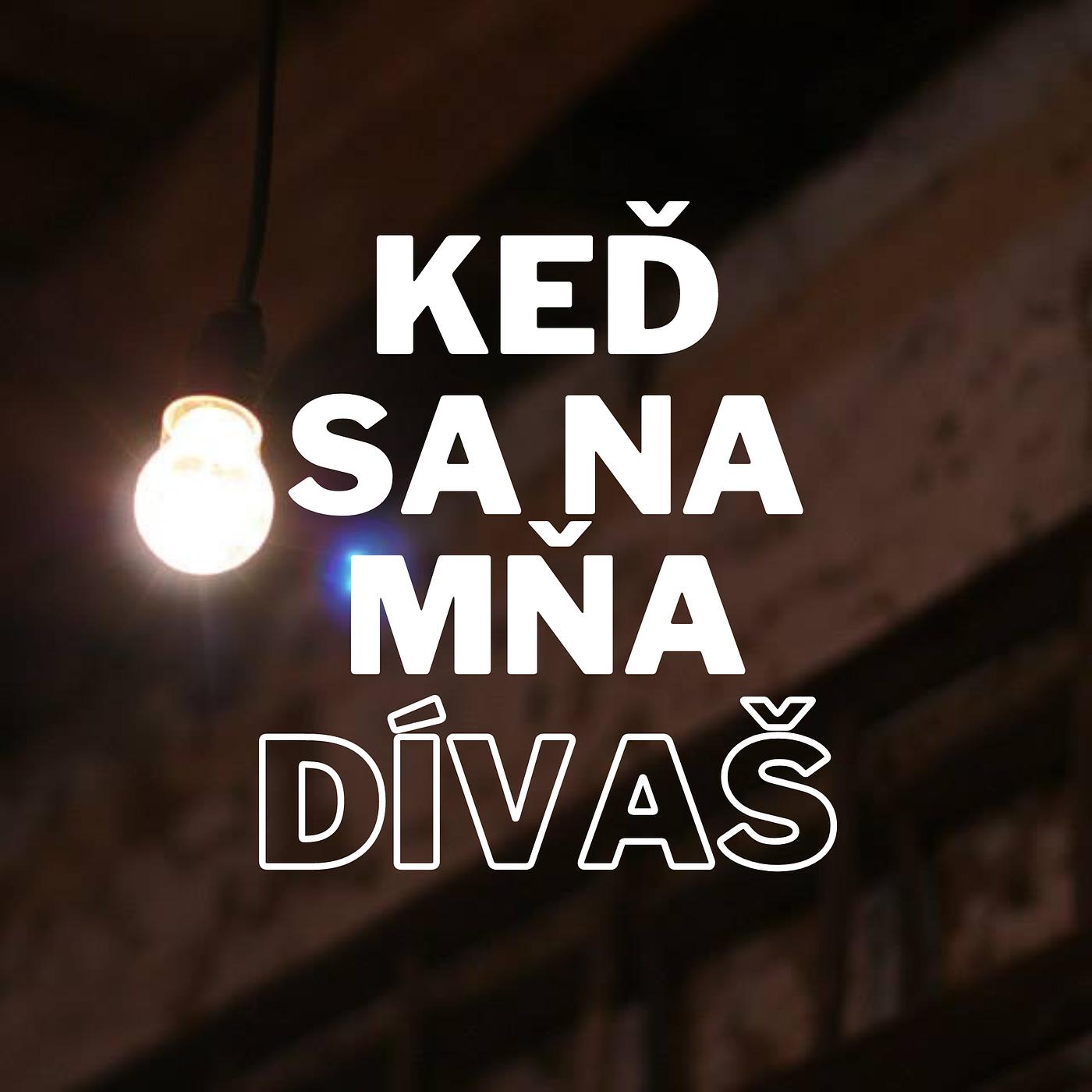 Постер альбома Keď Sa Na Mňa Dívaš