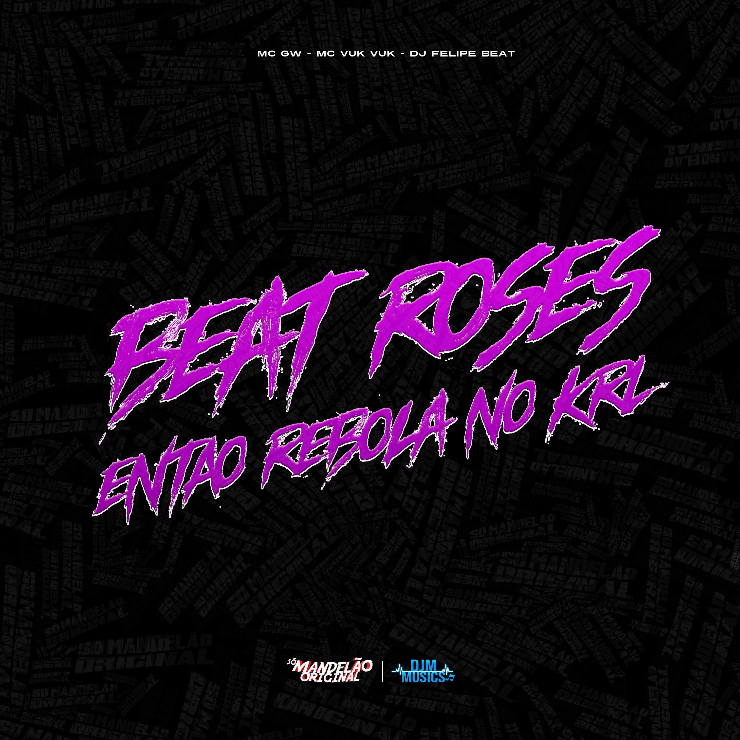 Постер альбома Beat Roses Então Rebola no Krl