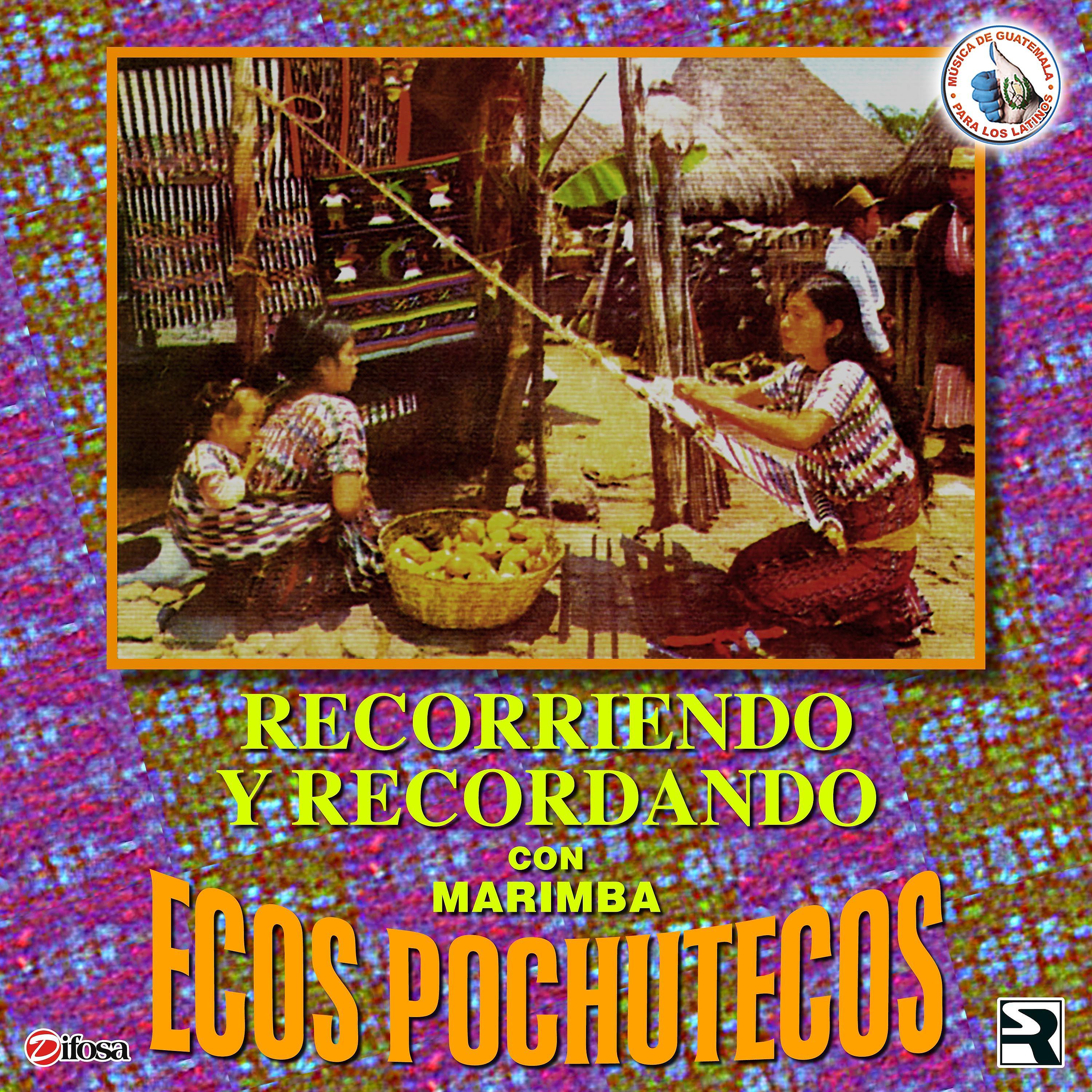 Постер альбома Recorriendo y Recordando. Música de Guatemala para los Latinos