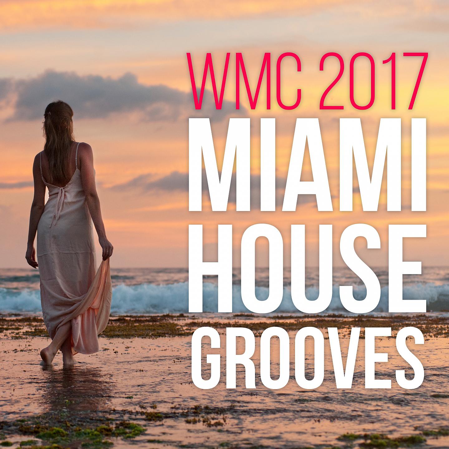 Постер альбома WMC 2017 Miami House Grooves