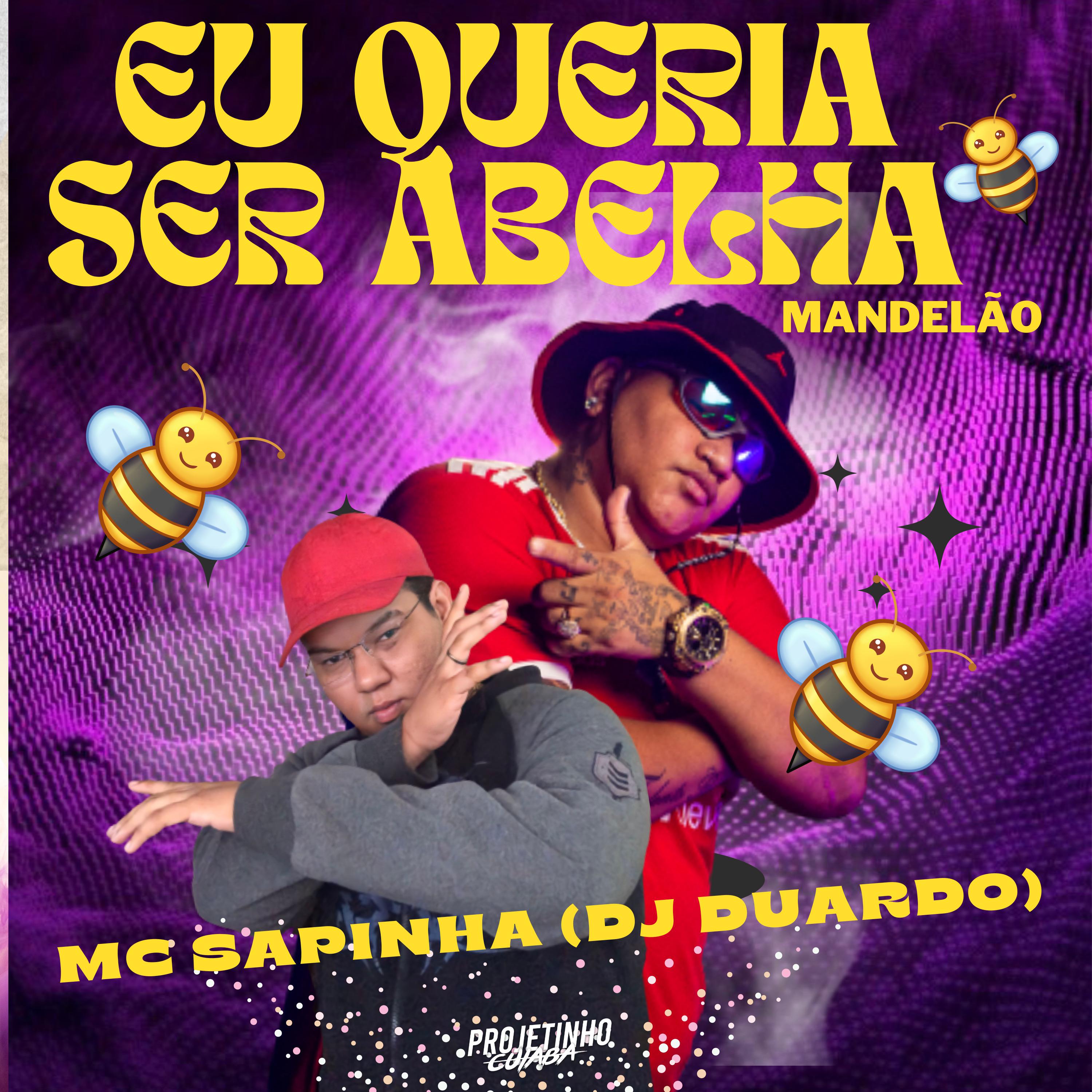 Постер альбома Eu Queria Ser Abelha ( Mandelão)