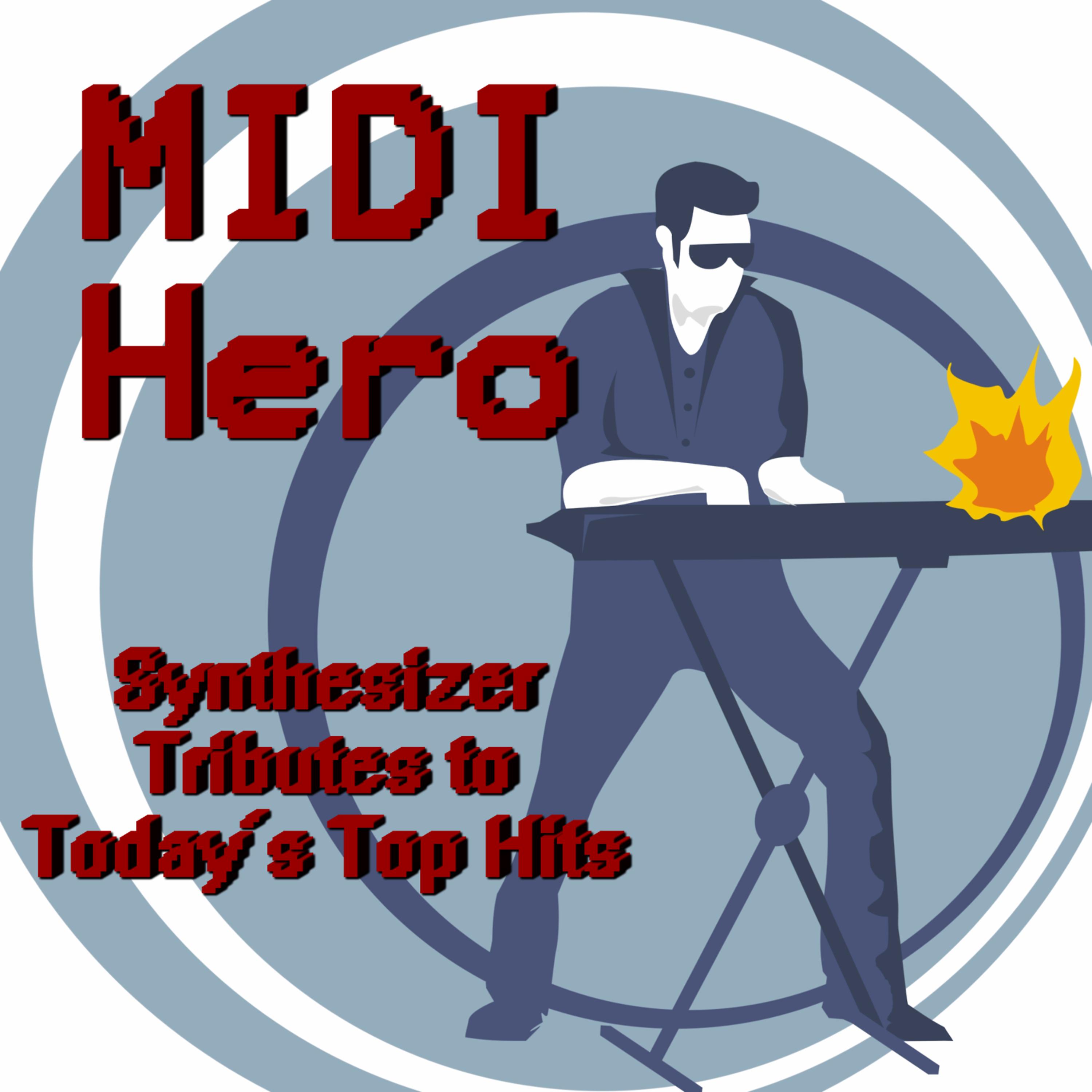 Постер альбома MIDI Hero: Synthesizer Tributes to Today's Top Hits