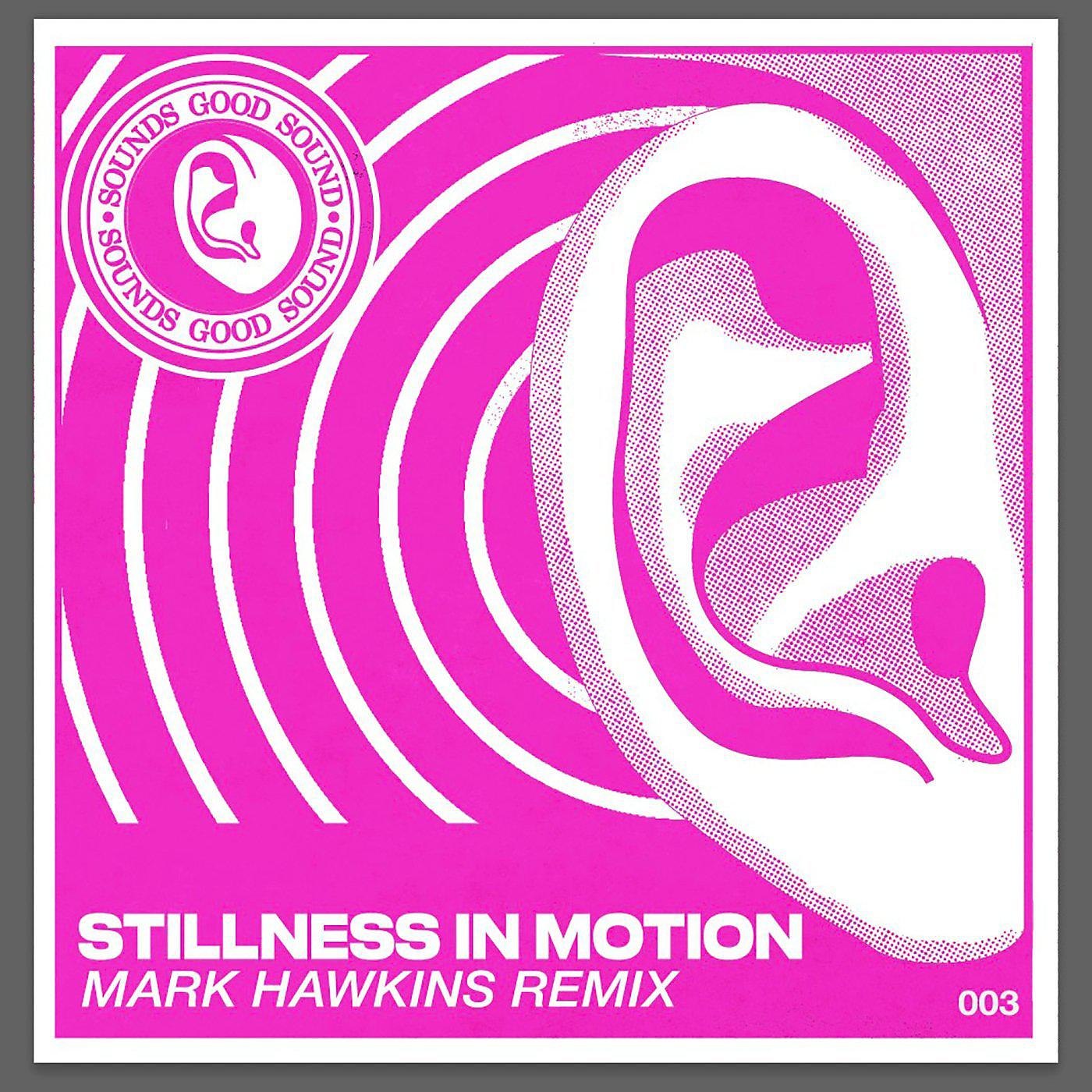 Постер альбома Stillness In Motion (Mark Hawkins Remix)