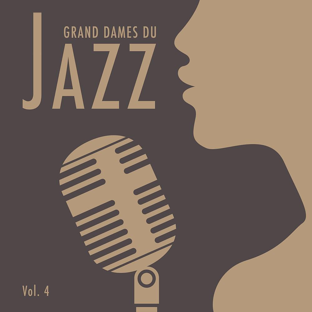 Постер альбома Grandes Dames Du Jazz, Vol. 4