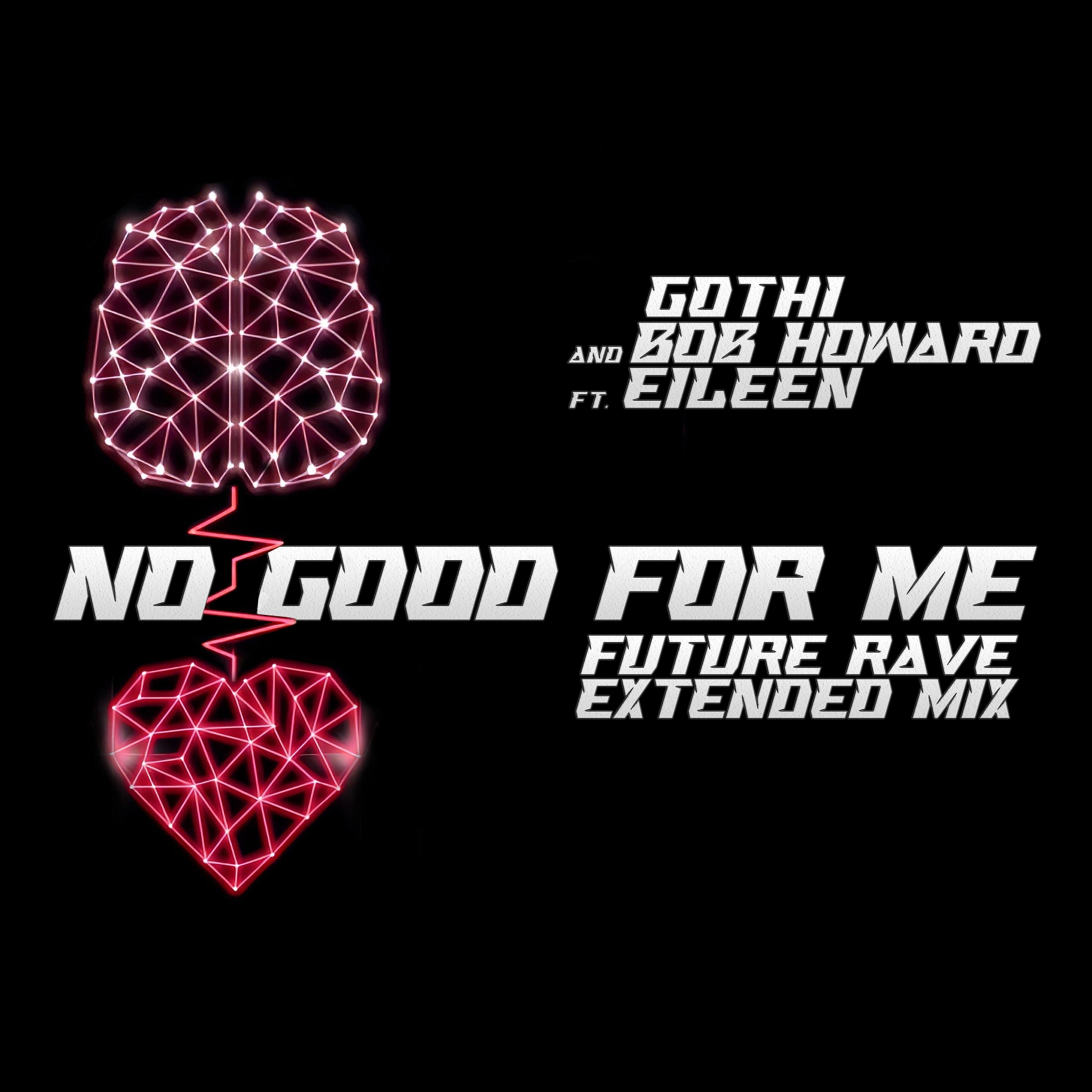 Постер альбома No Good for Me (Future Rave Extended Mix)