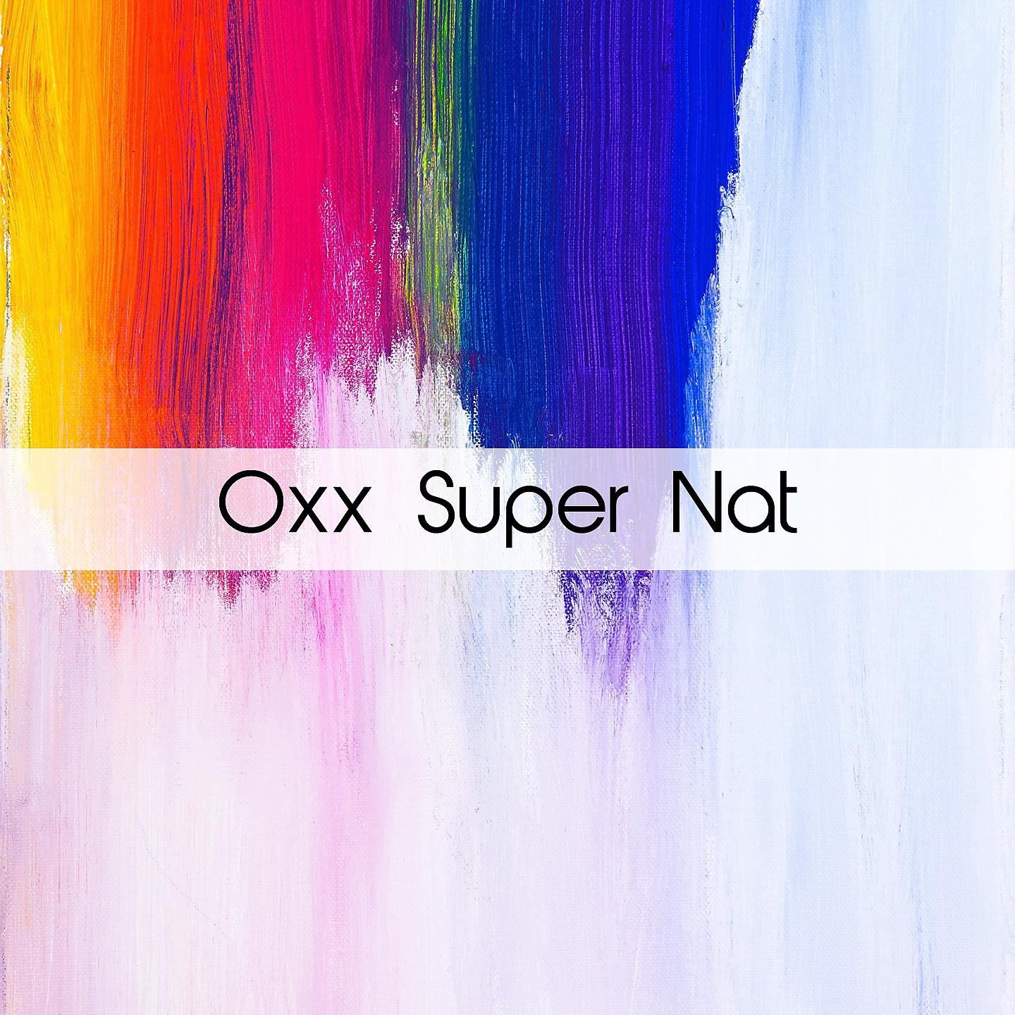 Постер альбома Oxx Super Nat