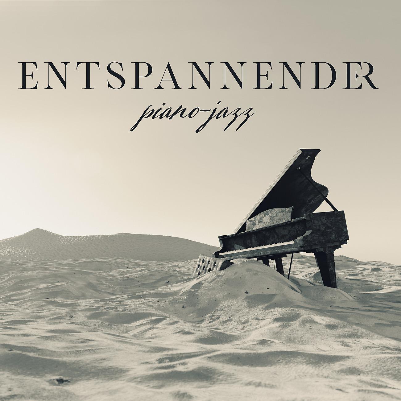 Постер альбома Entspannender piano-jazz - Musik klingt nach entspannter zeit