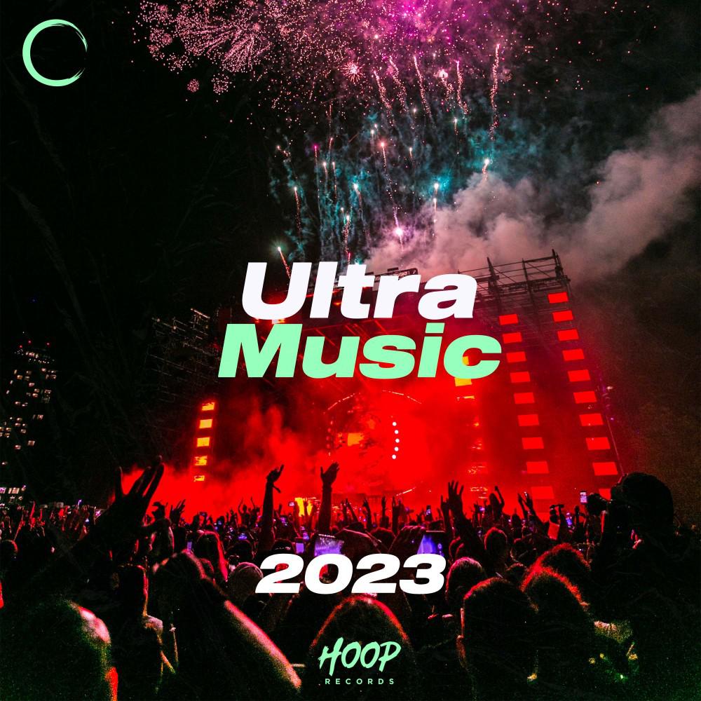 Постер альбома Ультра Музыка 2023: лучшая музыка для вашего Ultra Music Festival выбрана Hoop Records