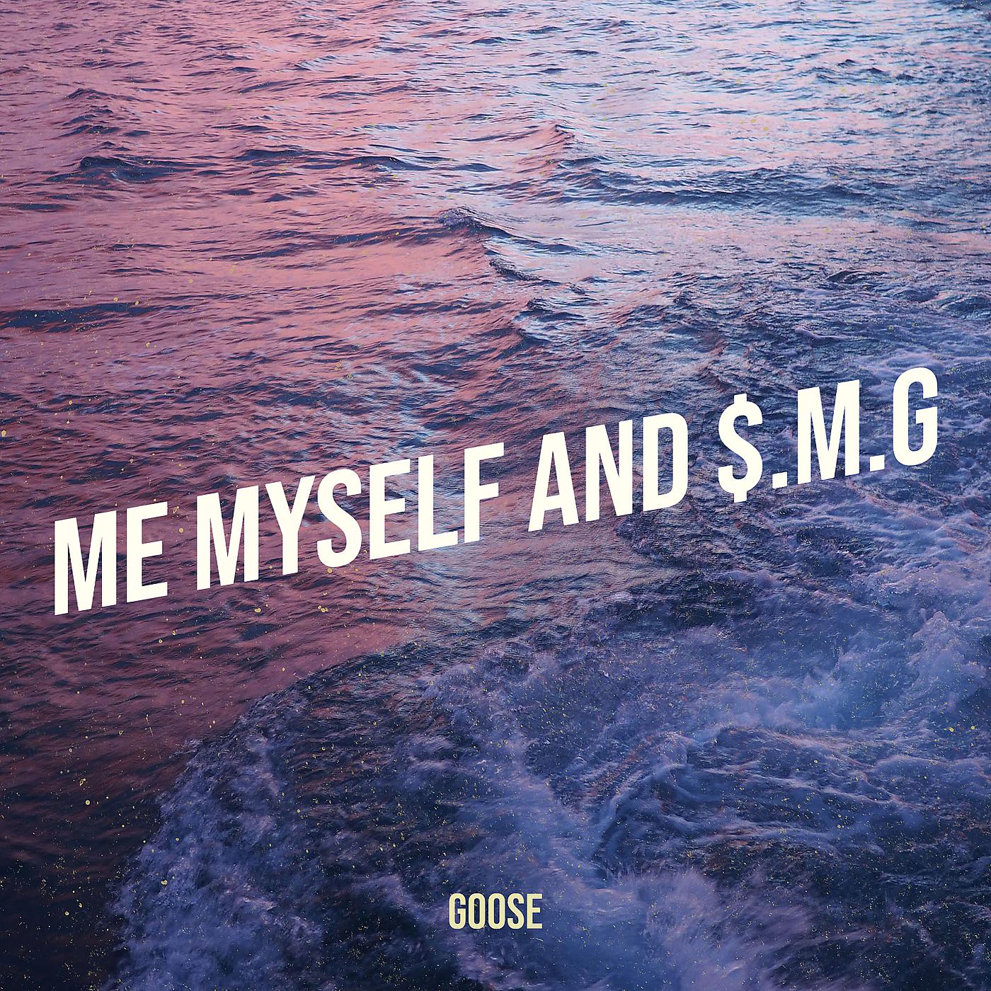 Постер альбома Me Myself and $.M.G