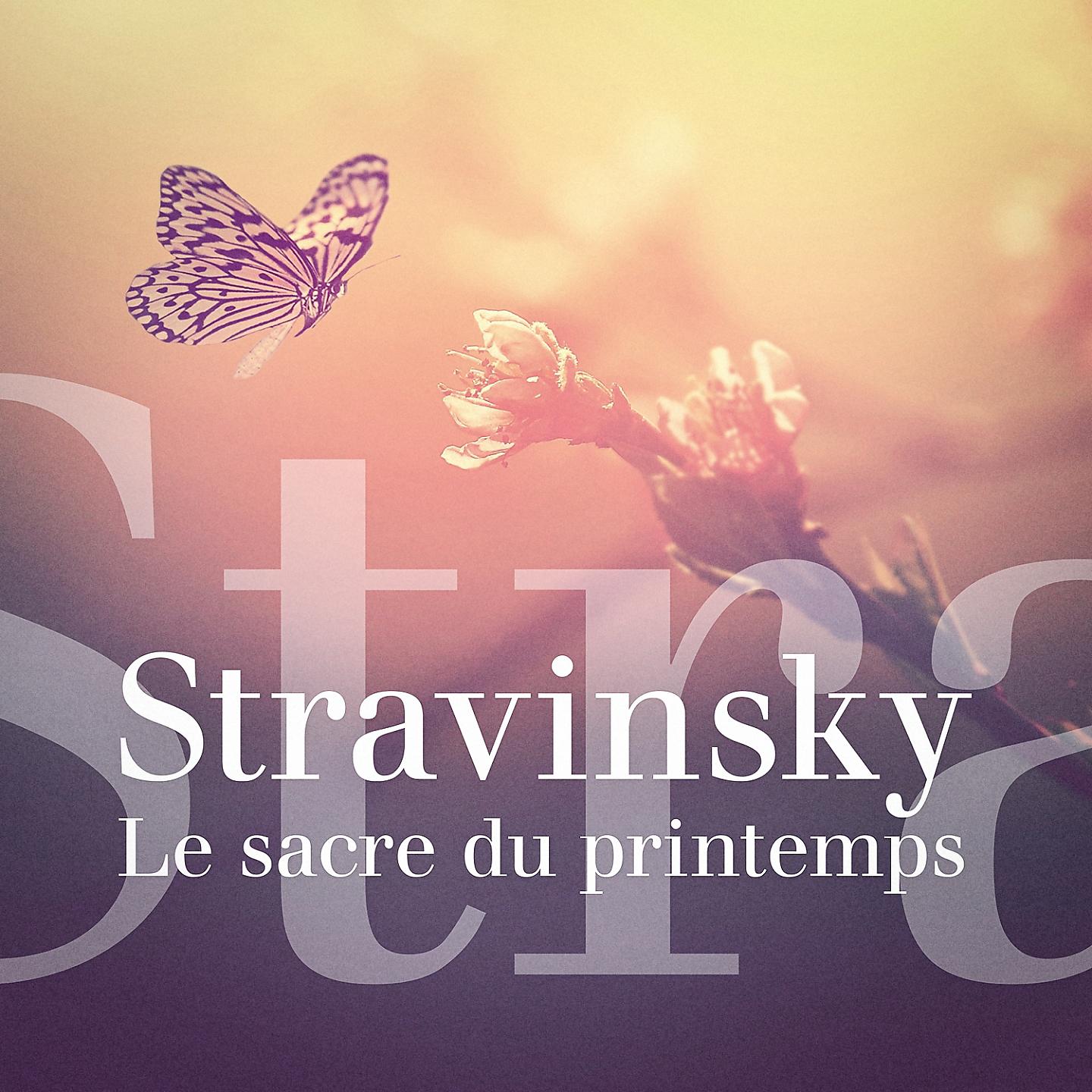 Постер альбома Stravinsky : Le Sacre du printemps