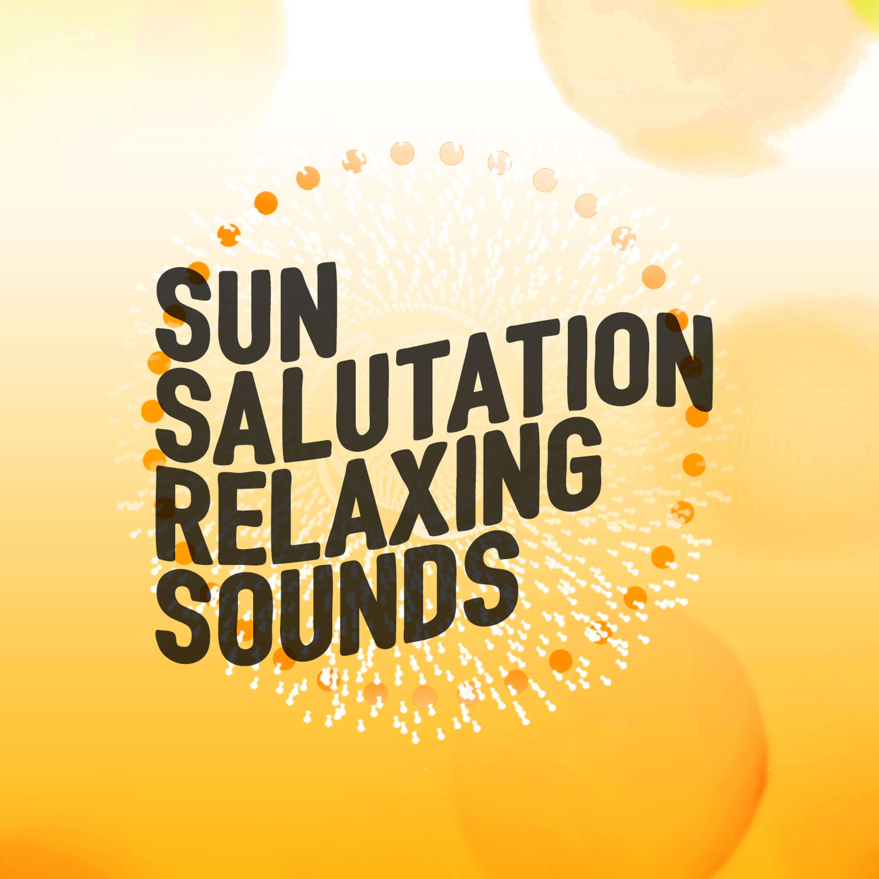 Постер альбома Sun Salutation: Relaxing Sounds