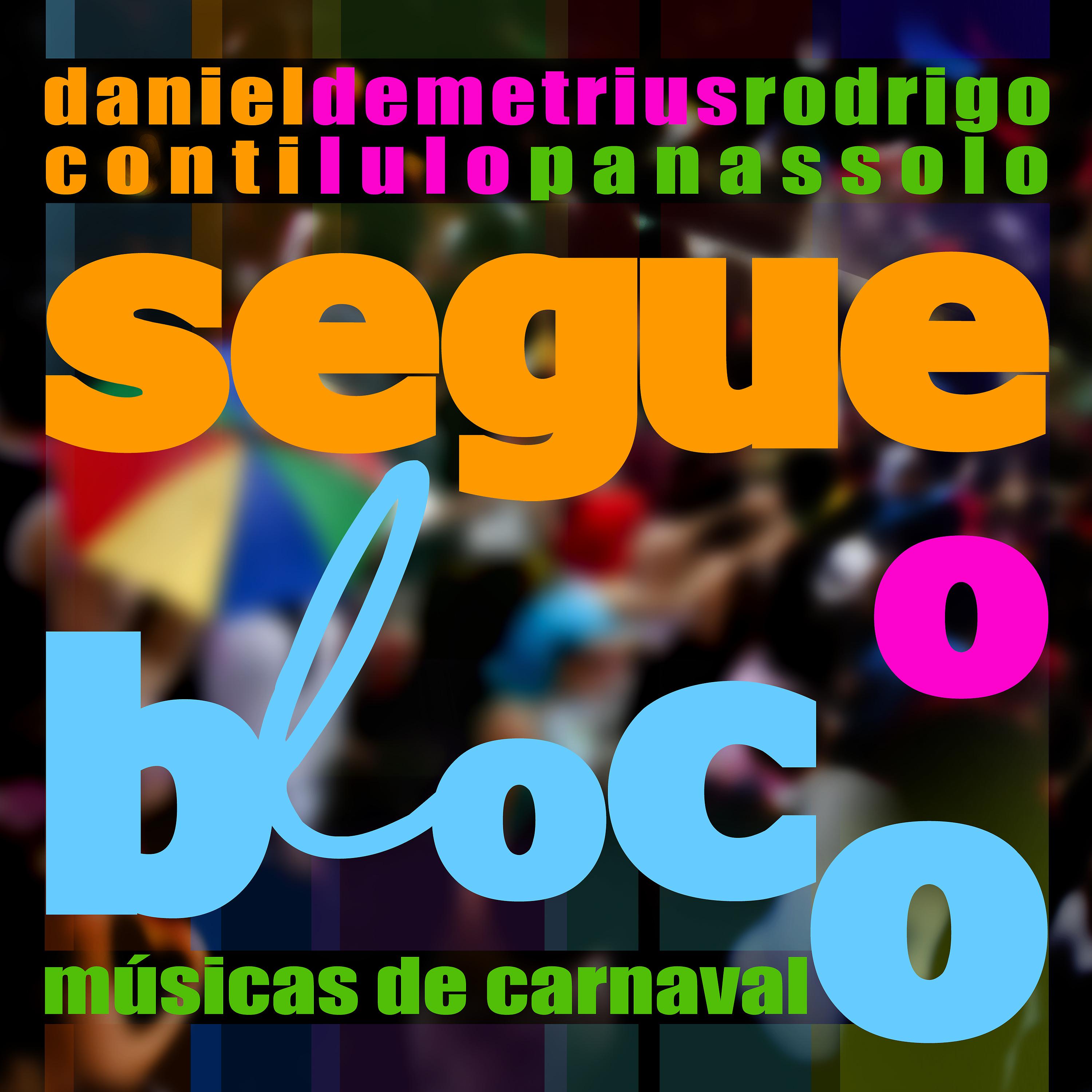 Постер альбома Segue o Bloco - Músicas de Carnaval