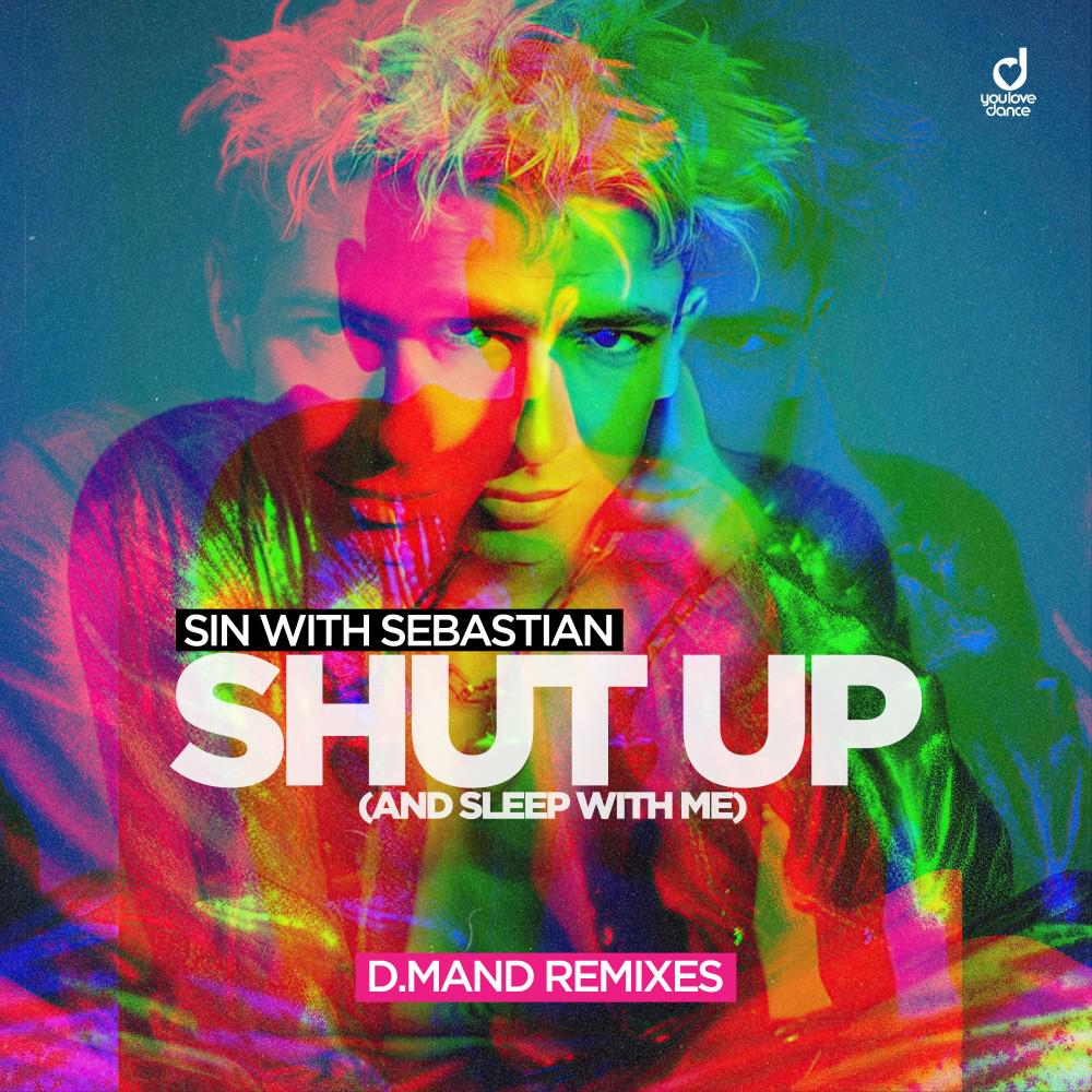 Постер альбома Shut Up (And Sleep with Me) [D.Mand Remixes]