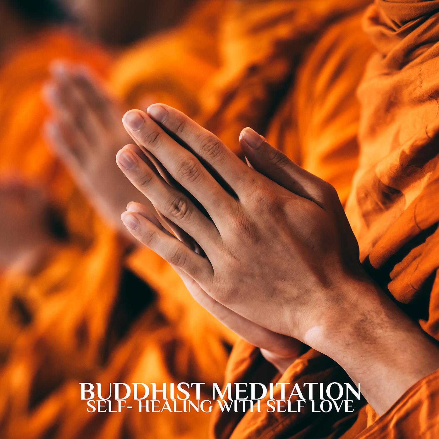 Постер альбома Buddhist Meditation: Self- Healing with Self Love - Tibetan Singing Bowls, Healing Cleansing Energy