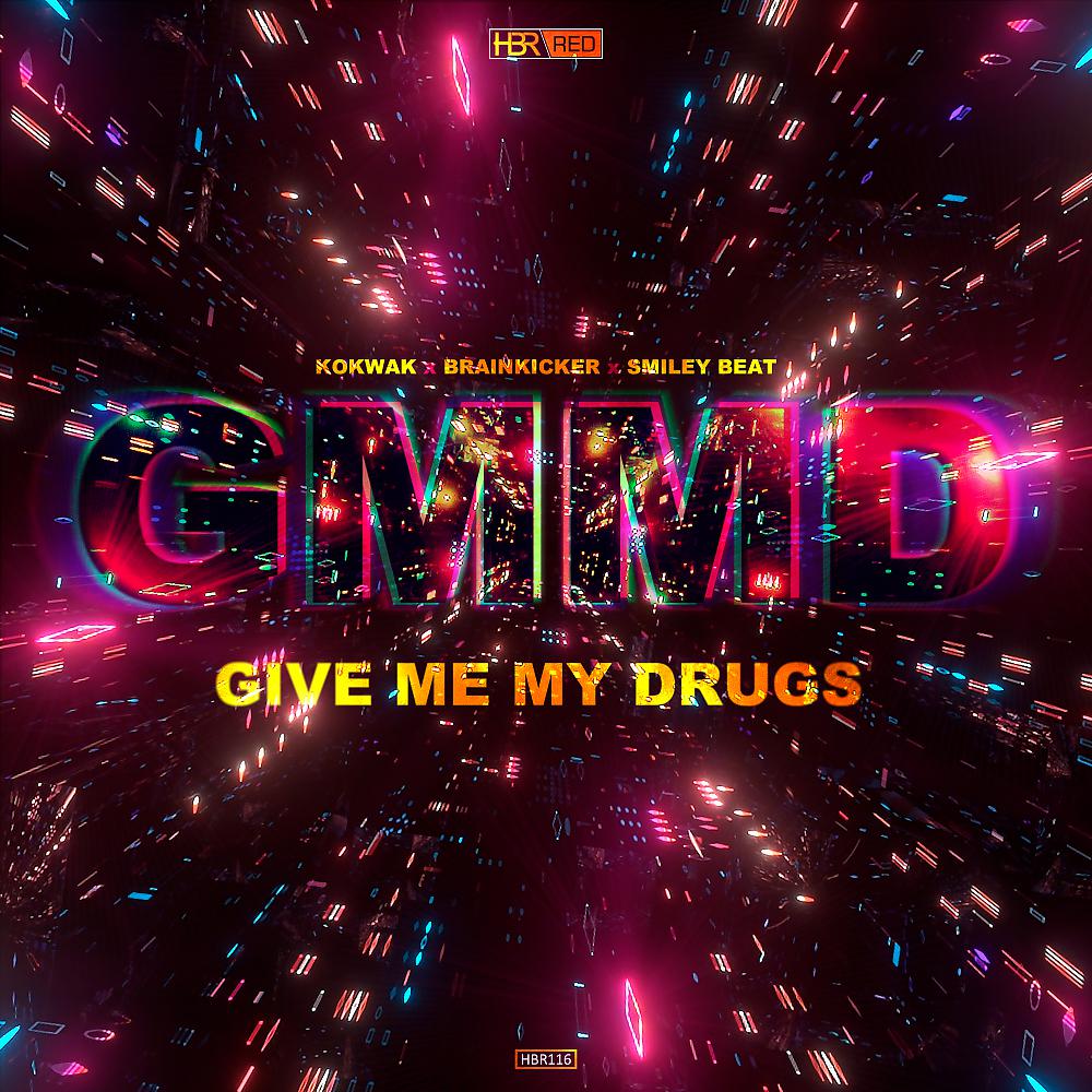 Постер альбома Give Me My Drugs