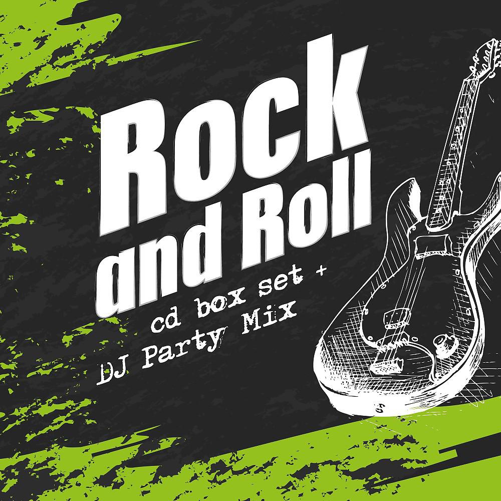 Постер альбома Rock and Roll: Cd Box Set & DJ Party Mix