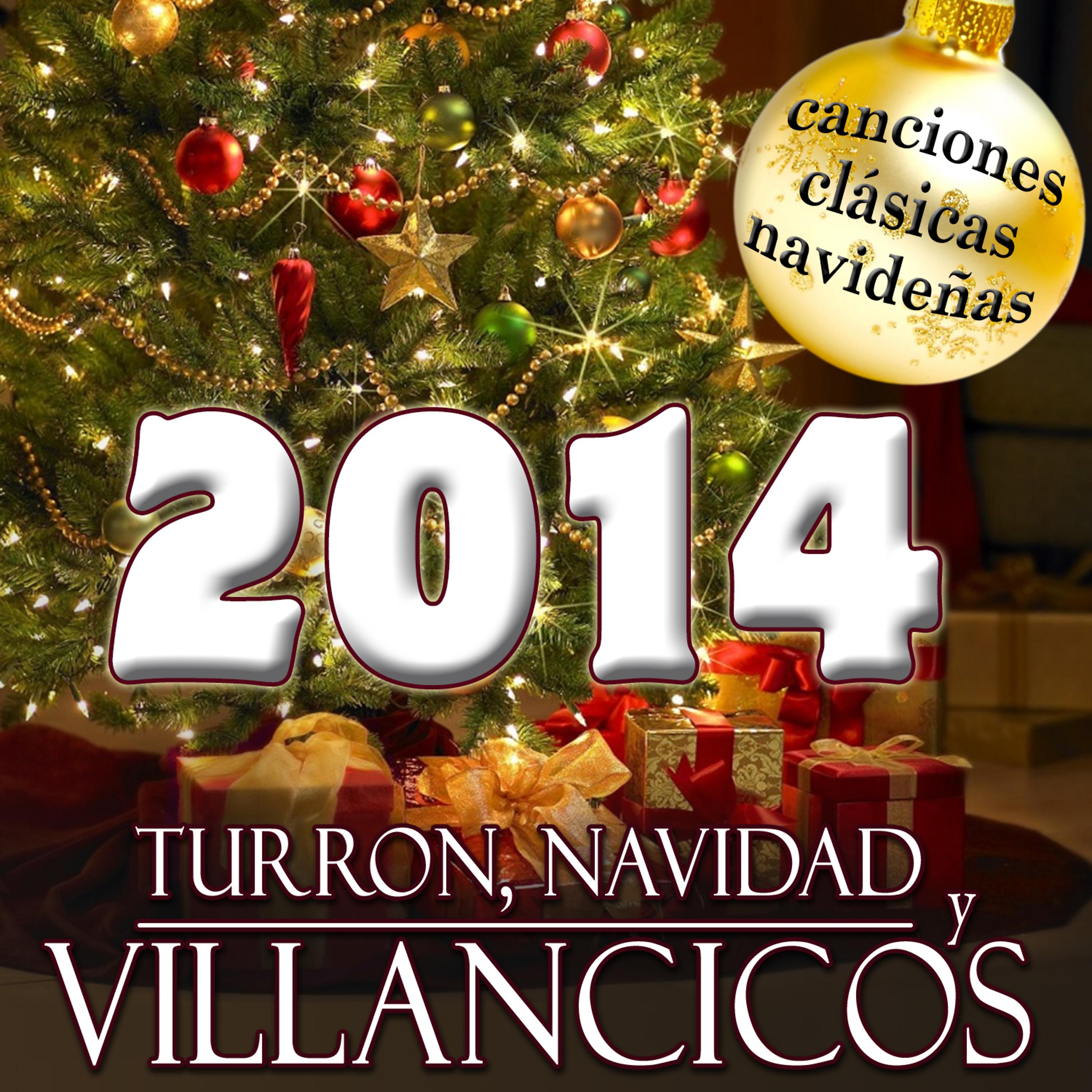 Постер альбома 2014 Turrón, Navidad y Villancicos. Canciones Clásicas Navideñas