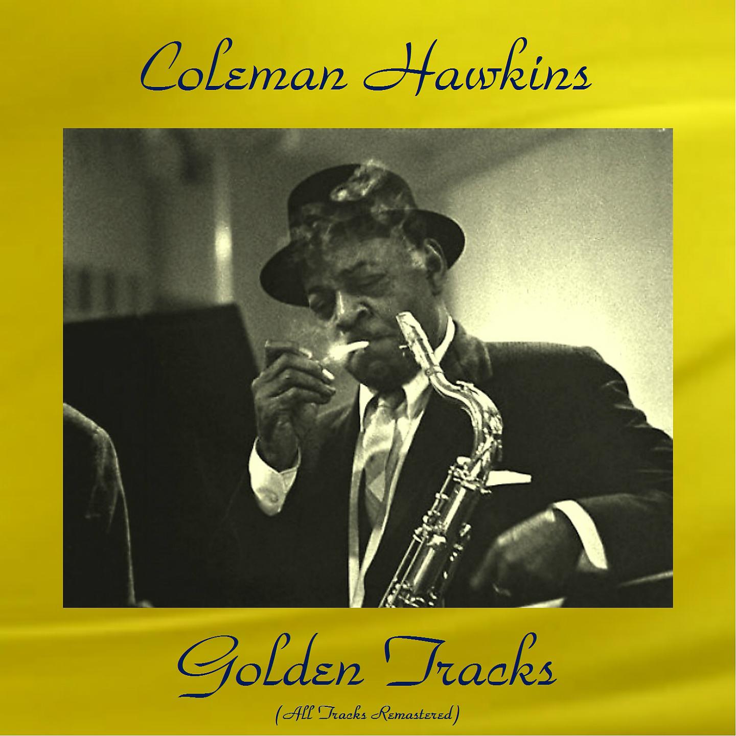 Постер альбома Coleman Hawkins Golden Tracks