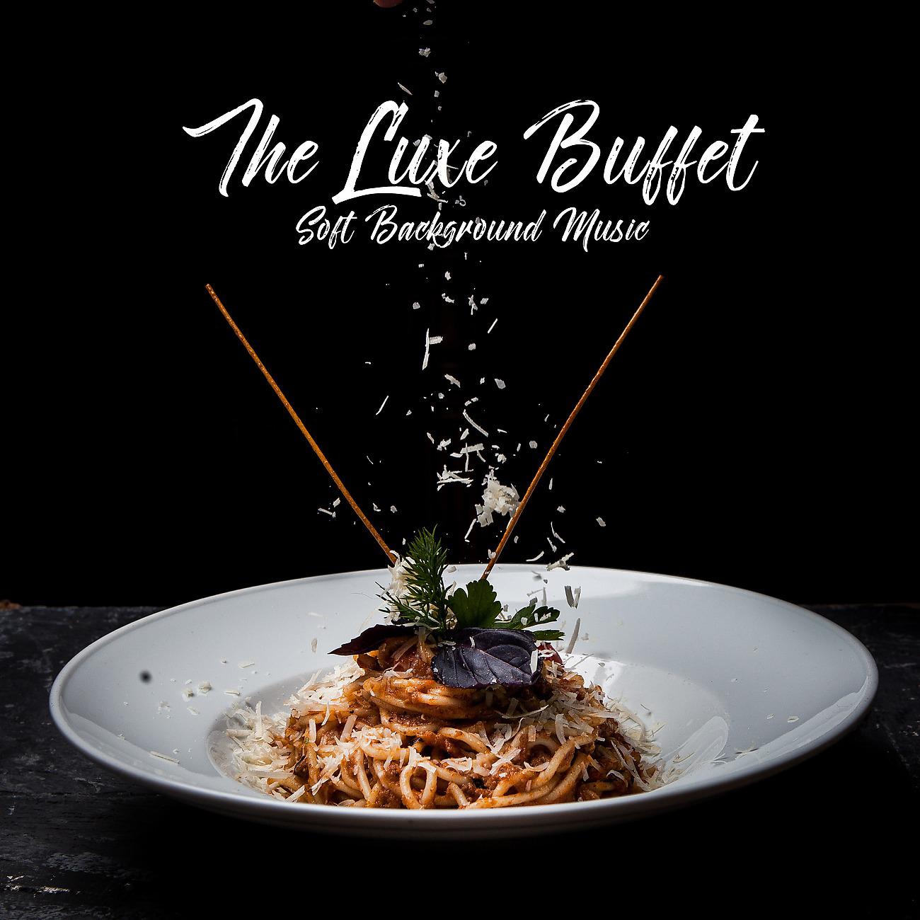 Постер альбома The Luxe Buffet