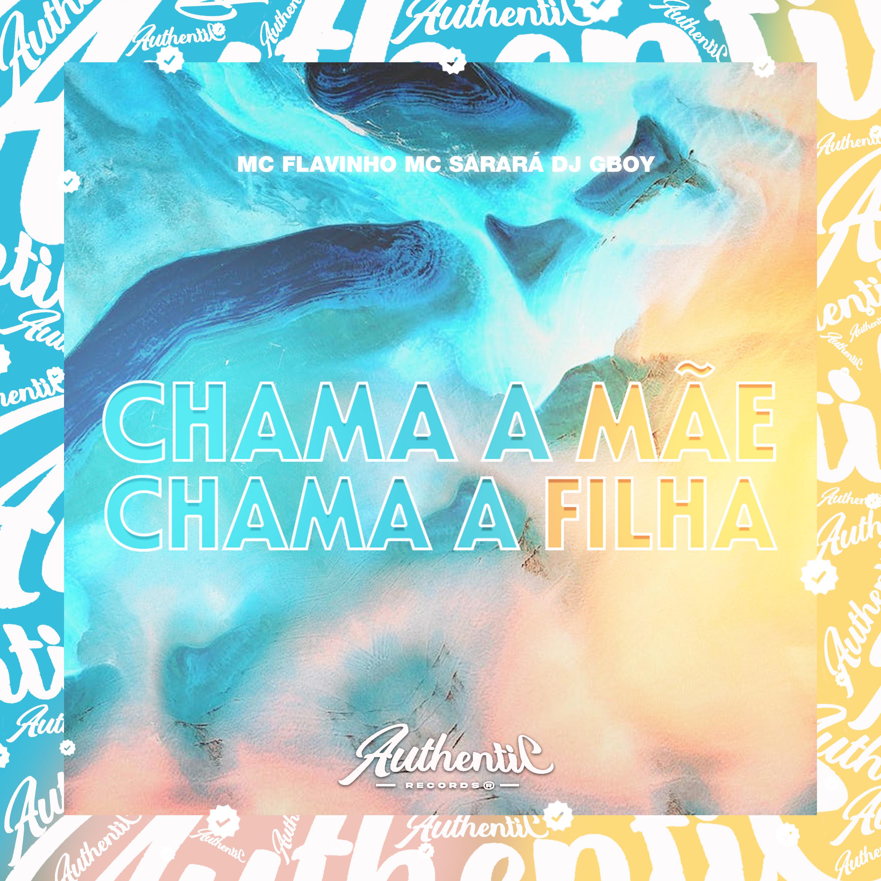 Постер альбома Chama a Mãe Chama a Filha