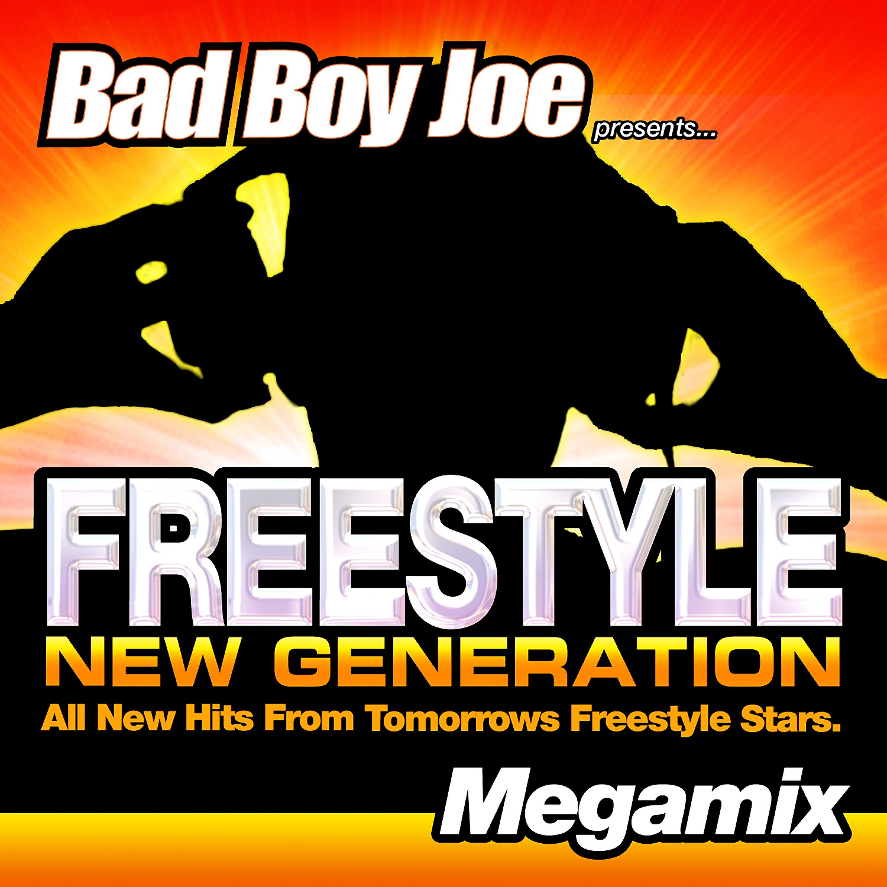 Постер альбома Badboyjoe's Freestyle New Generation Megamix